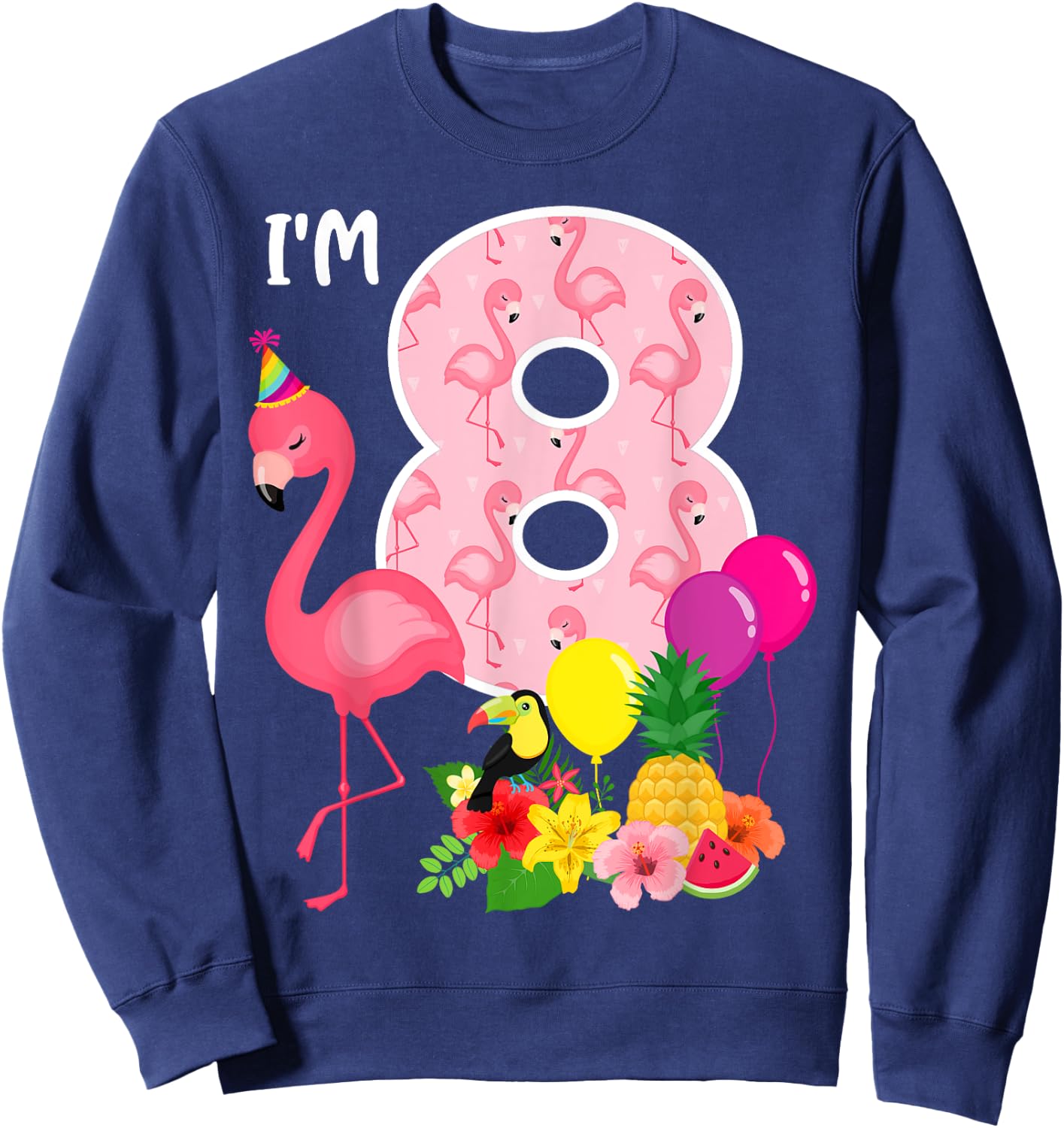 Flamingo Birthday I'm 8 Tropical Flamingo Theme 8th Birthday Sweatshirt - Sweatshirt | Navy