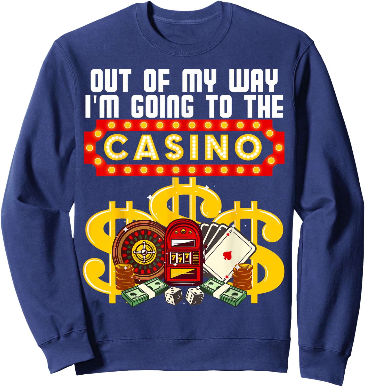 Funny Casino Gift Women Cool Out of My Way Casino Sweatshirt - Sweatshirt | Navy