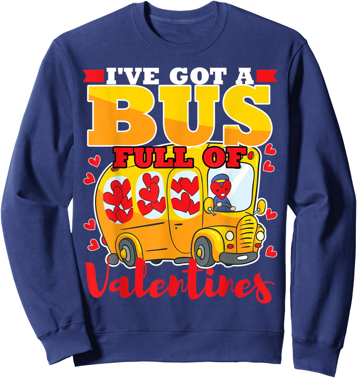 School Bus Driver Valentines Day Cute Funny Gift Women Men Sweatshirt - Sweatshirt | Navy