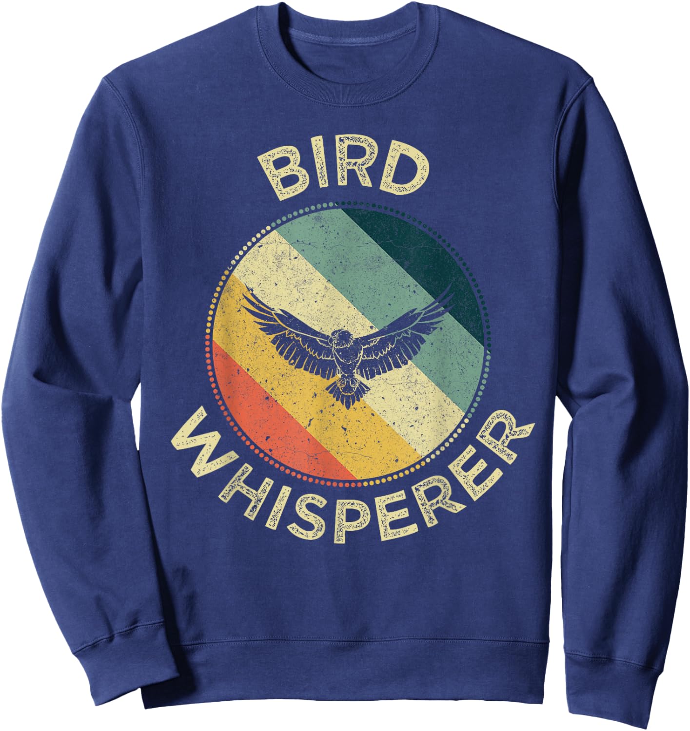 Bird Whisperer Retro Vintage Zoologist Birds Lover Gift Sweatshirt - Sweatshirt | Navy