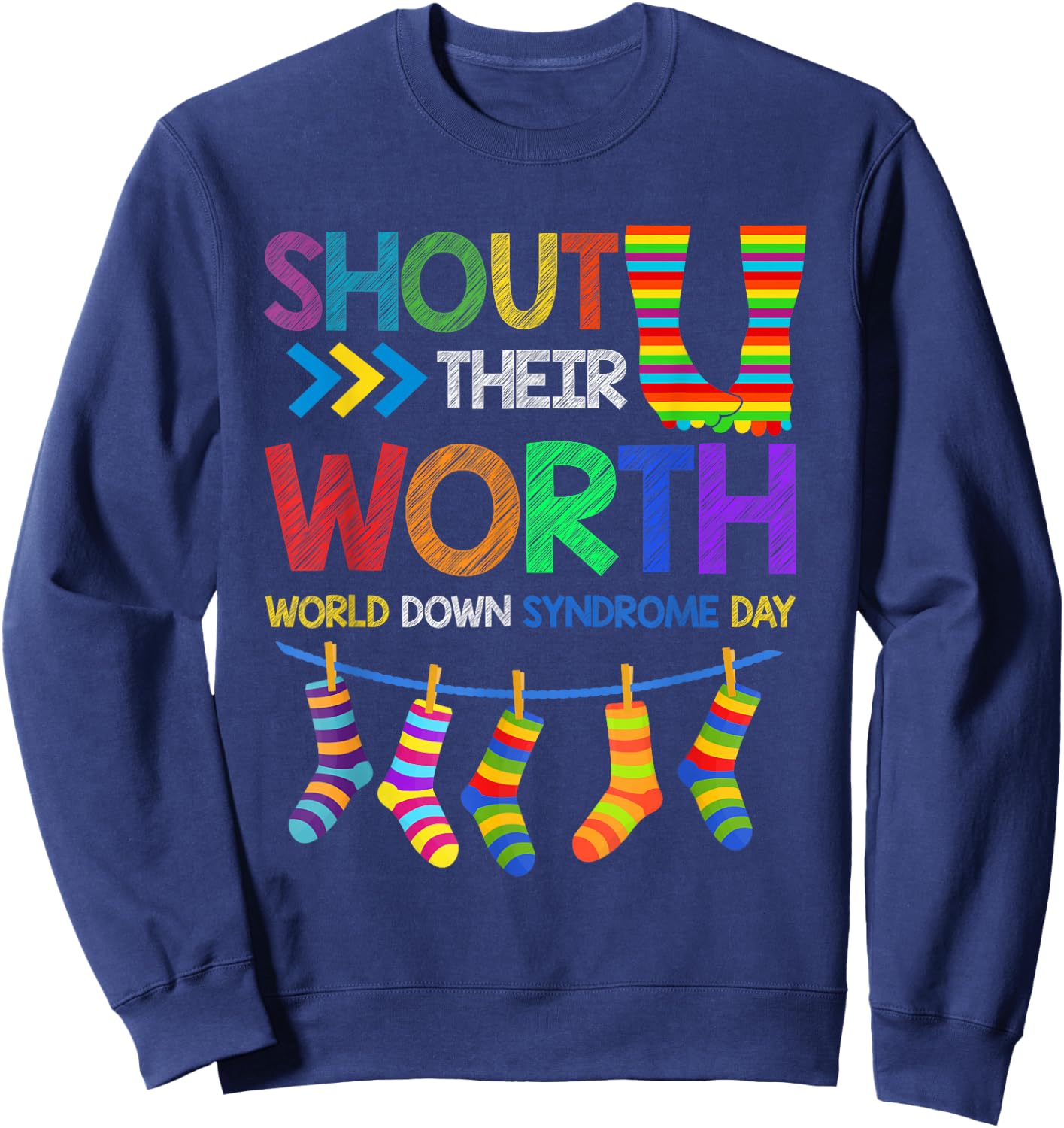 Shout Their Worth Down Syndrome Awareness Men Women Kids Sweatshirt - Sweatshirt | Navy