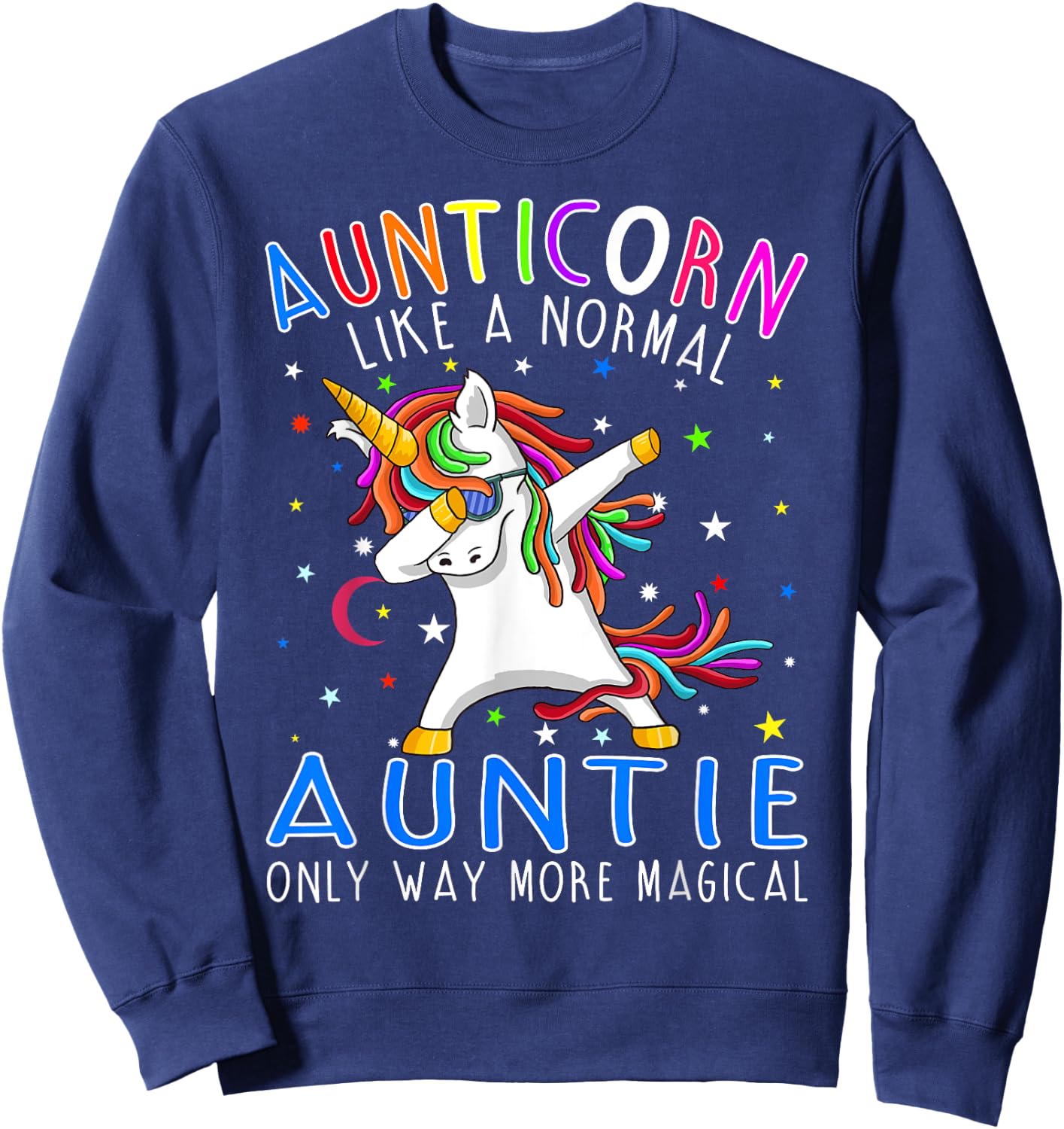 Aunticorn Like A Normal Aunt Only Way More Magical Sweatshirt - Sweatshirt | Navy