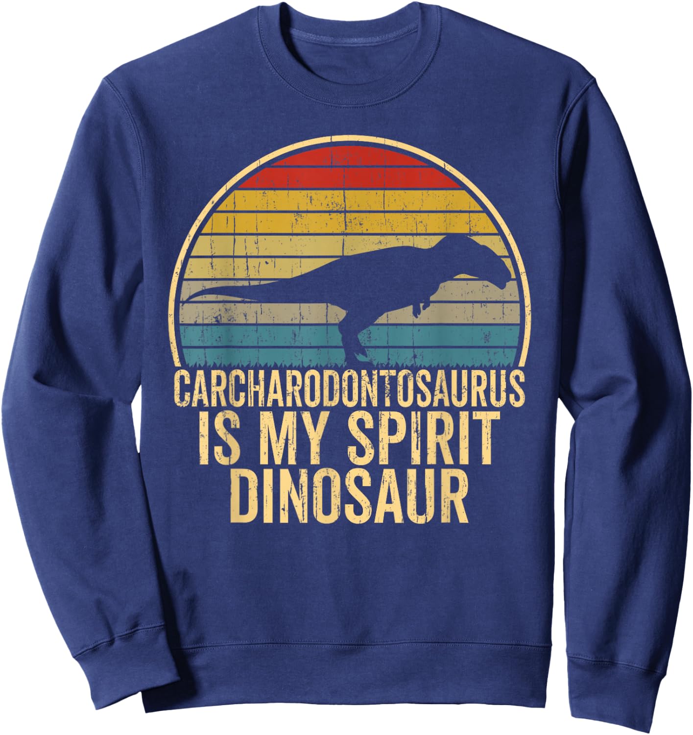 Carcharodontosaurus Is My Spirit Dinosaur - Dino Lovers Gift Sweatshirt - Sweatshirt | Navy