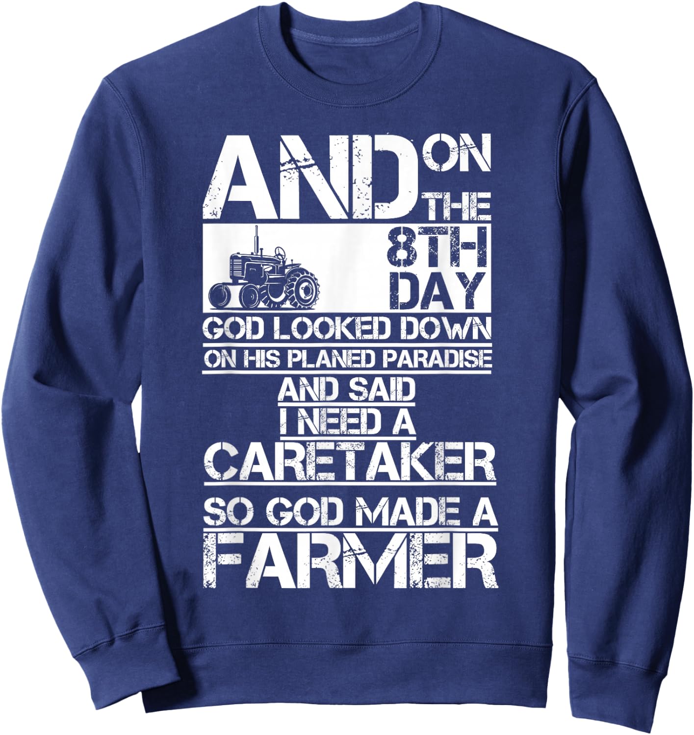 On The 8Th Day God Made Farmer Sweatshirt - Sweatshirt | Navy