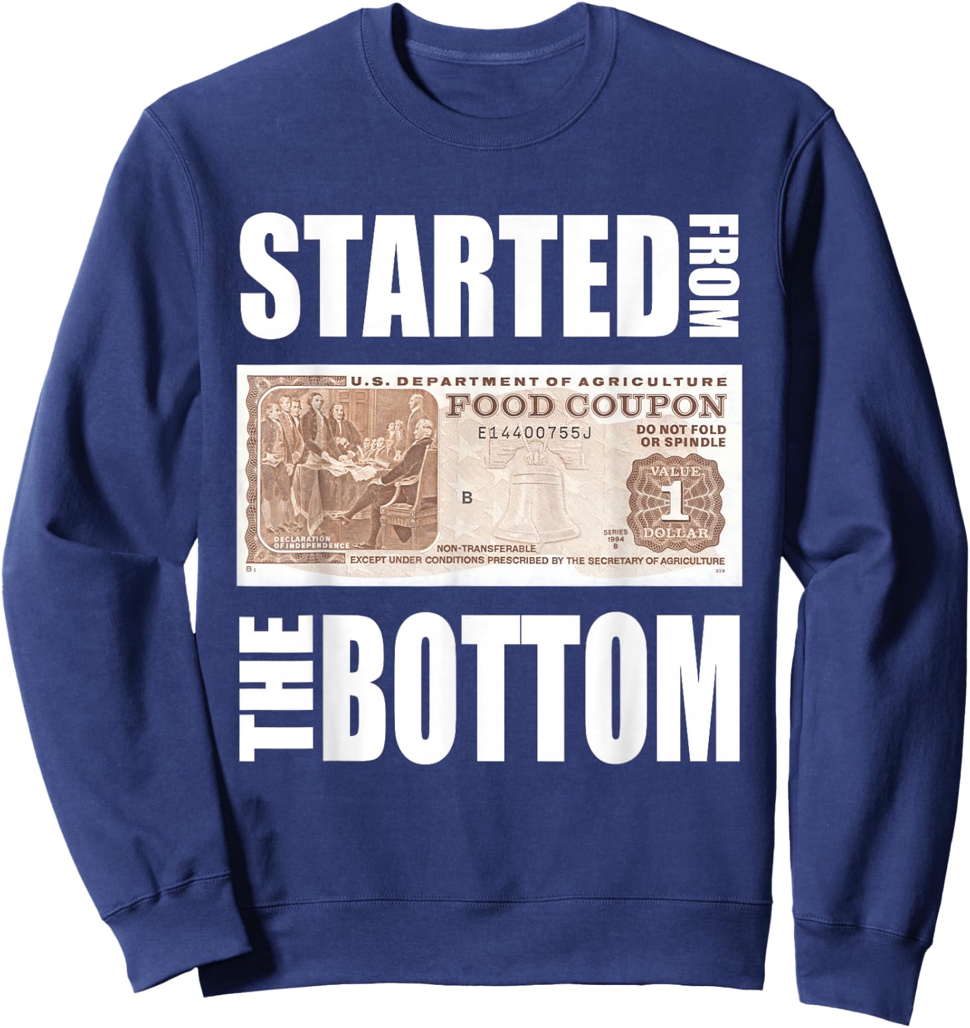 Started From Bottom Food Stamp Apparel Sweatshirt - Sweatshirt | Navy