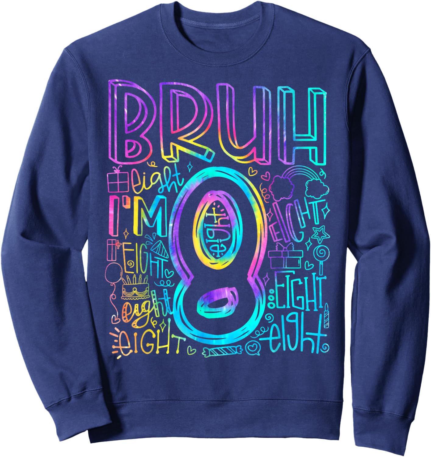 Bruh I'm 8 Year Old It's My 8th Birthday Boy Retro Tie Dye Sweatshirt - Sweatshirt | Navy