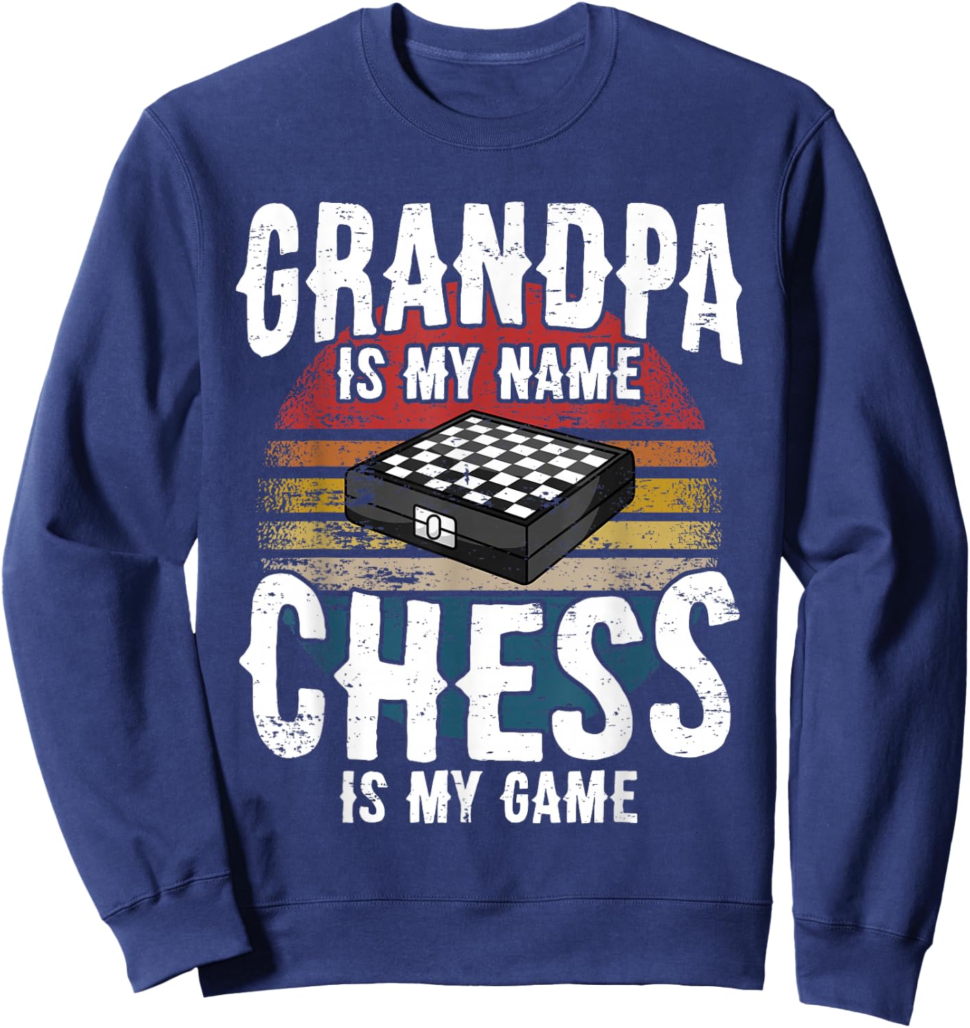 Chess Player Club Club I Retirement Grandpa Grandparents Sweatshirt - Sweatshirt | Navy