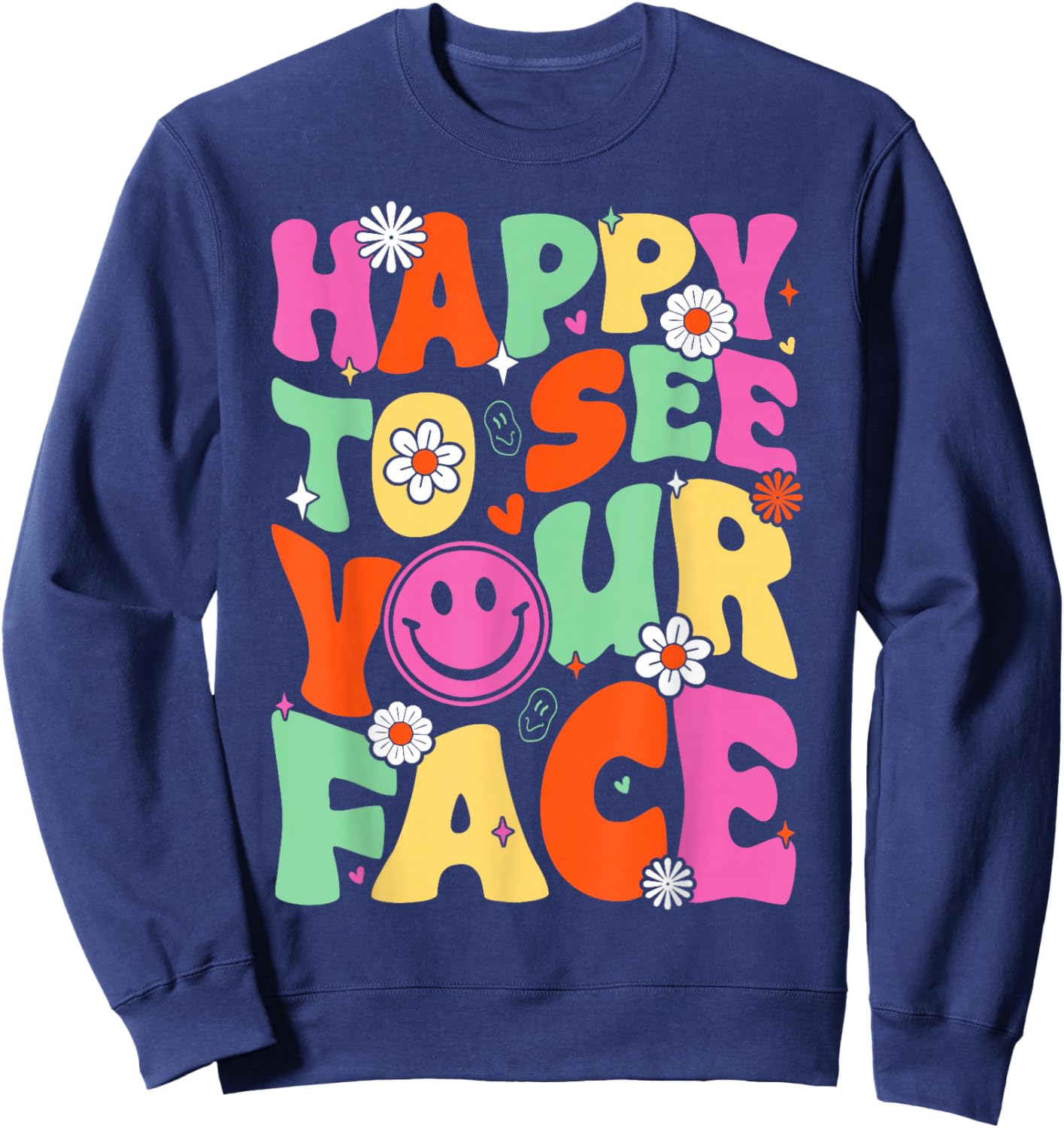 Retro Groovy Happy To See Your Face Back To School Teacher Women Girls Kids Sweatshirt - Sweatshirt | Navy