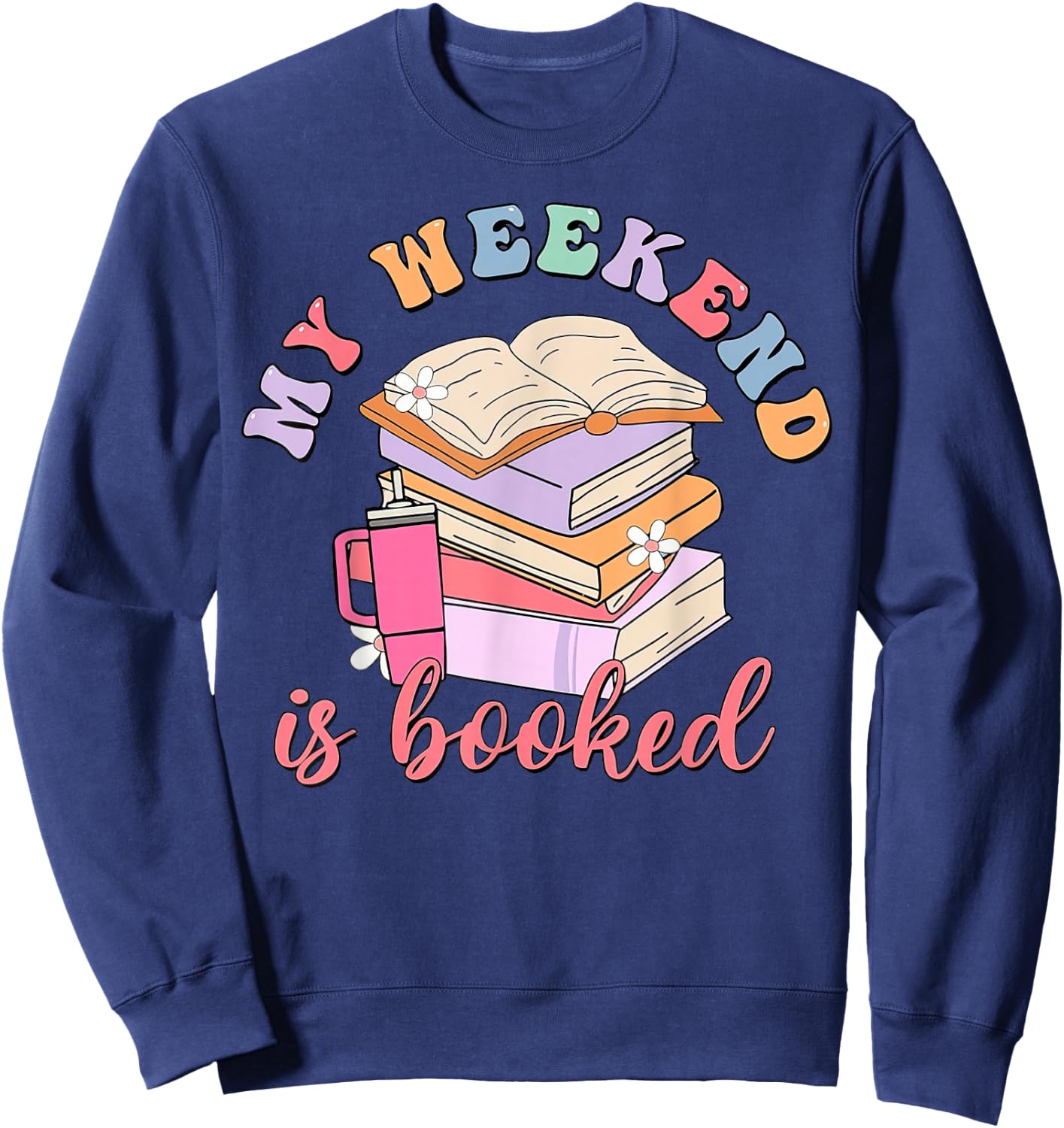 Retro Groovy My Weekend Is Booked Sweatshirt - Sweatshirt | Navy