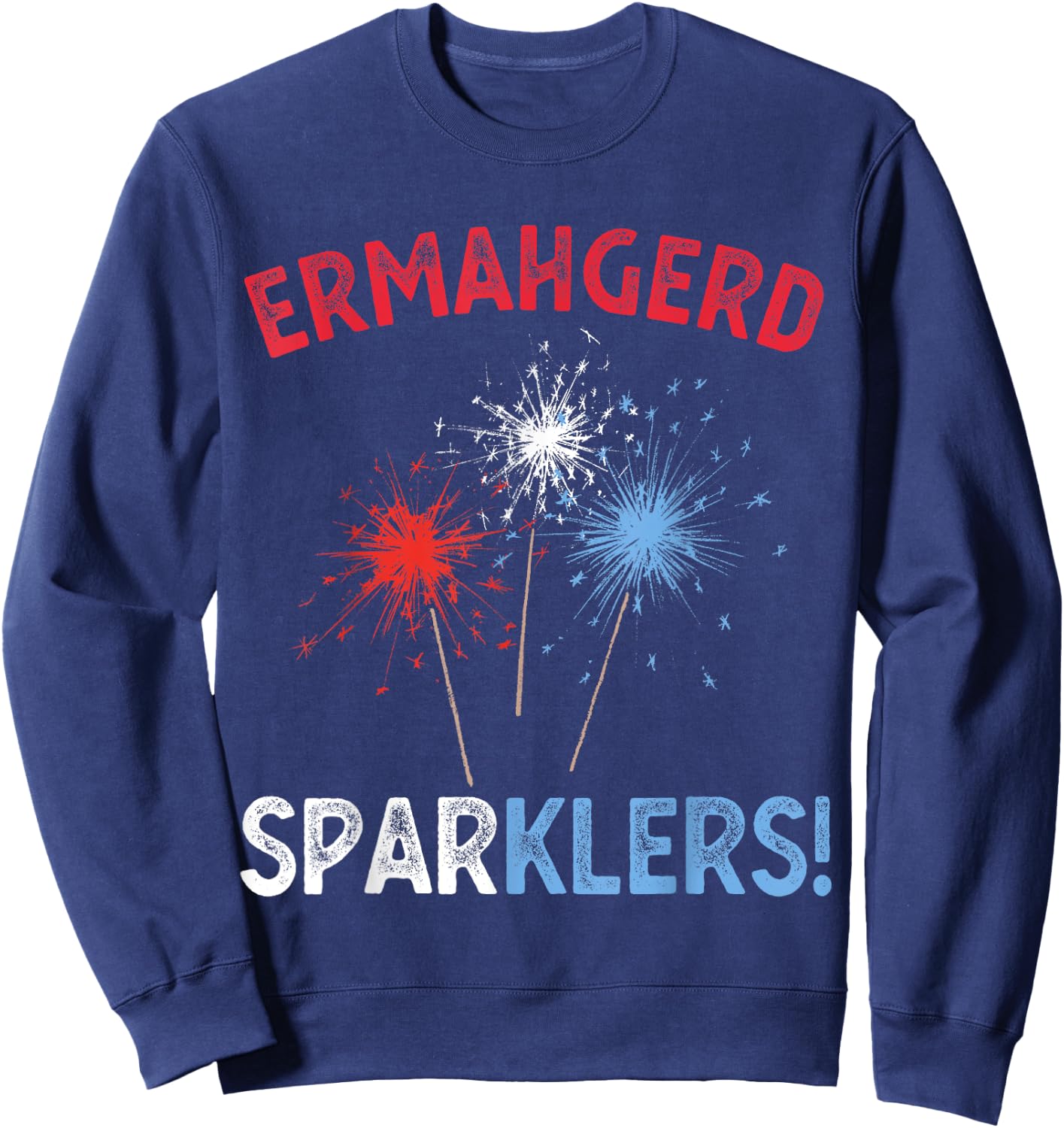 Ermahgerd Sperklers Funny 4th of July Fireworks Sparklers Sweatshirt - Sweatshirt | Navy