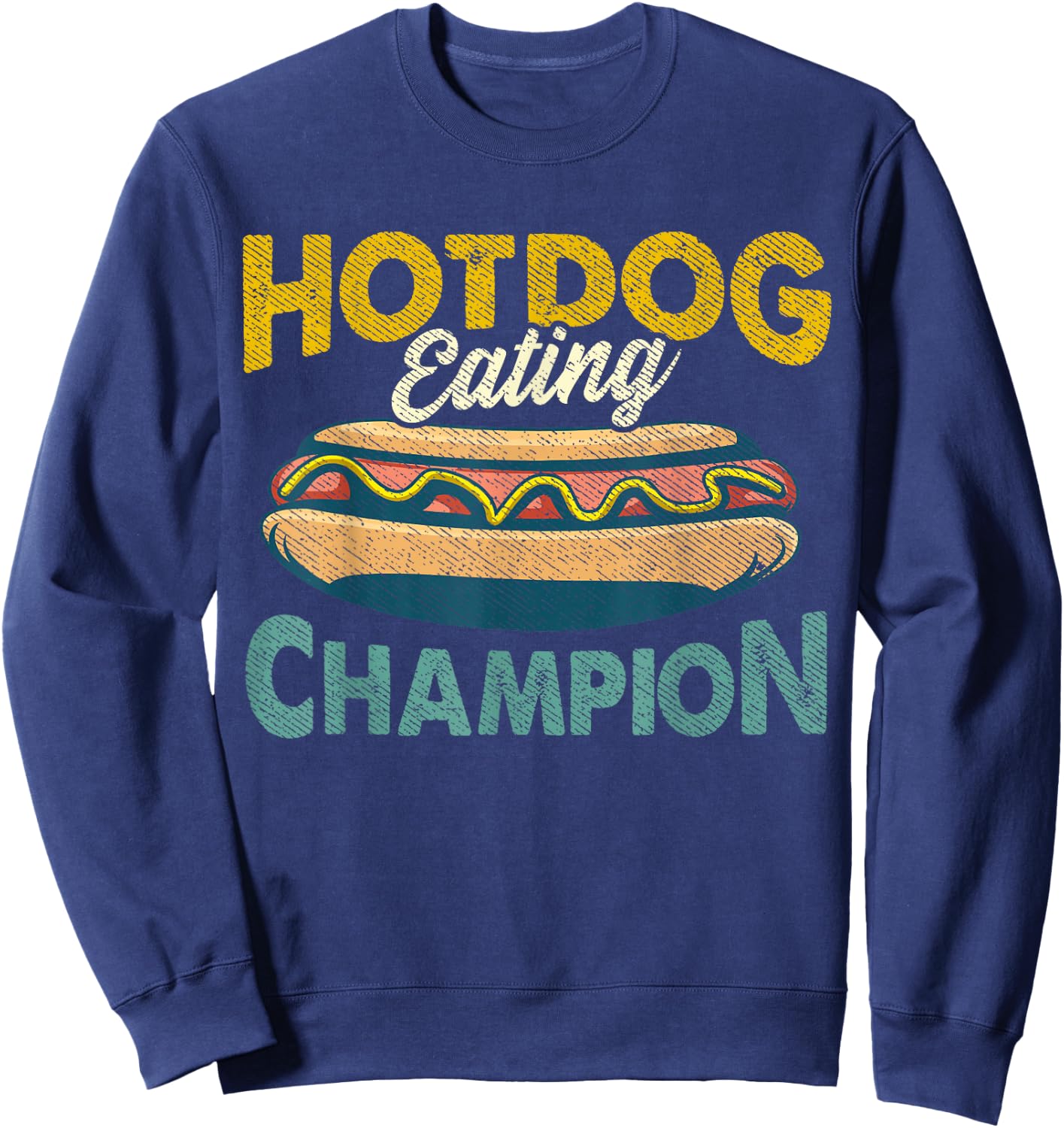 Hotdog Eating Champion Funny Estate Fair Retro Food Contest Men Women Sweatshirt - Sweatshirt | Navy
