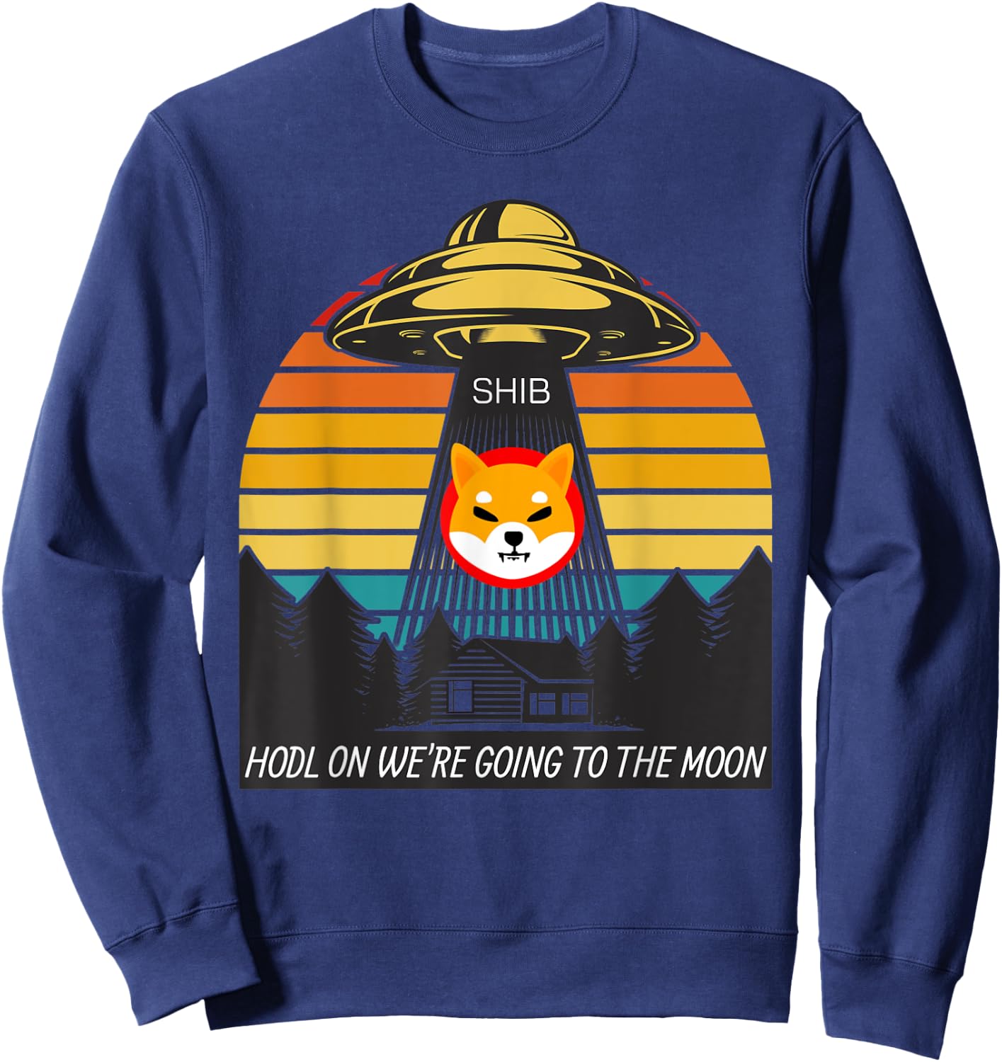 Shiba Inu HODL to the Moon Crypto UFO SHIB Cryptocurrency Sweatshirt - Sweatshirt | Navy