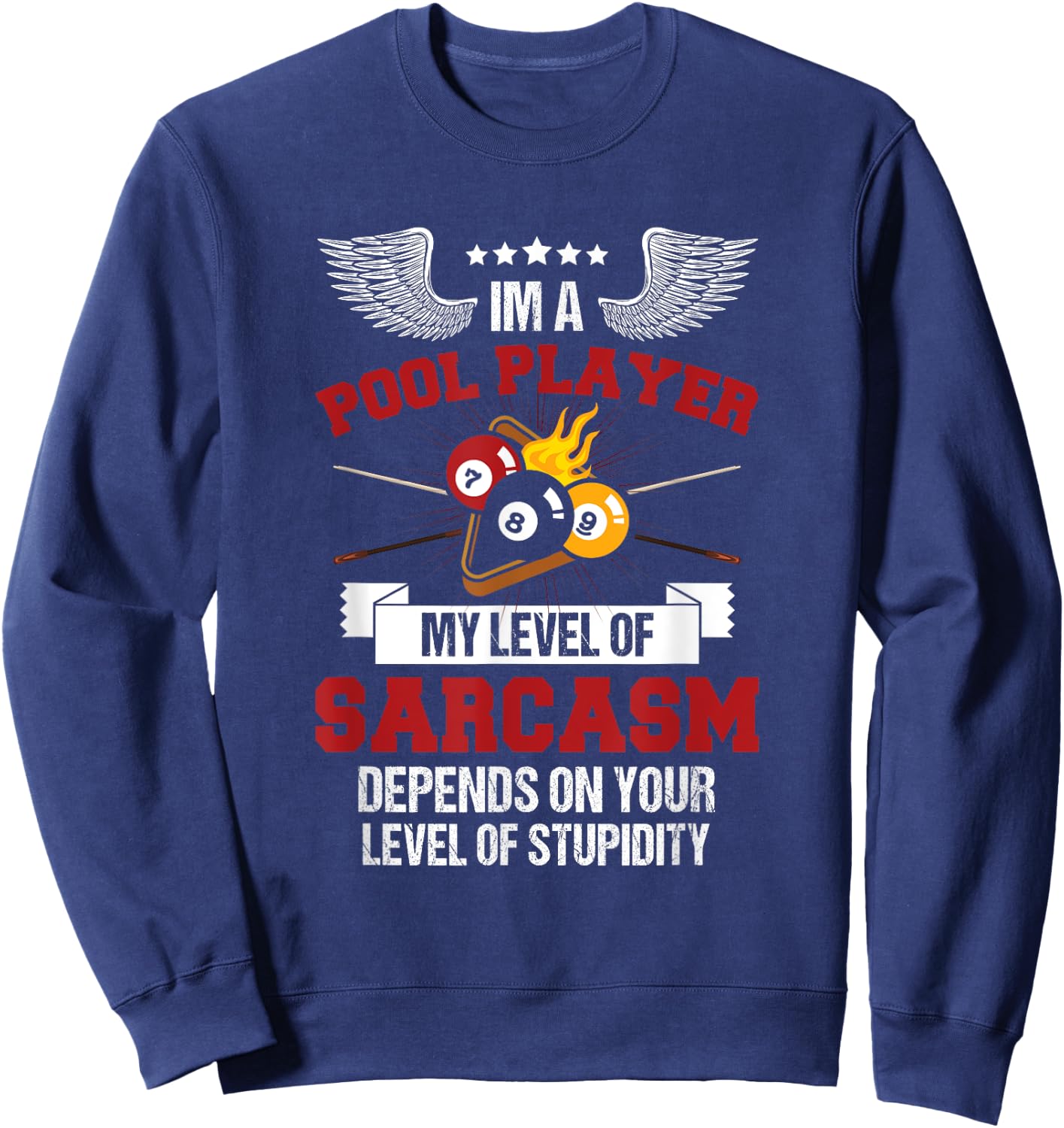 I'm a Pool Player Funny Sarcasm Billiard and Snooker Sweatshirt - Sweatshirt | Navy