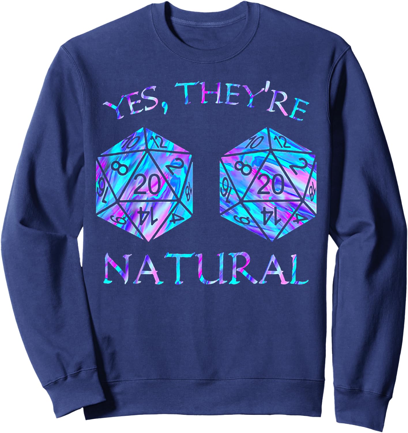 Yes They're Natural Critical Hit Sweatshirt - Sweatshirt | Navy