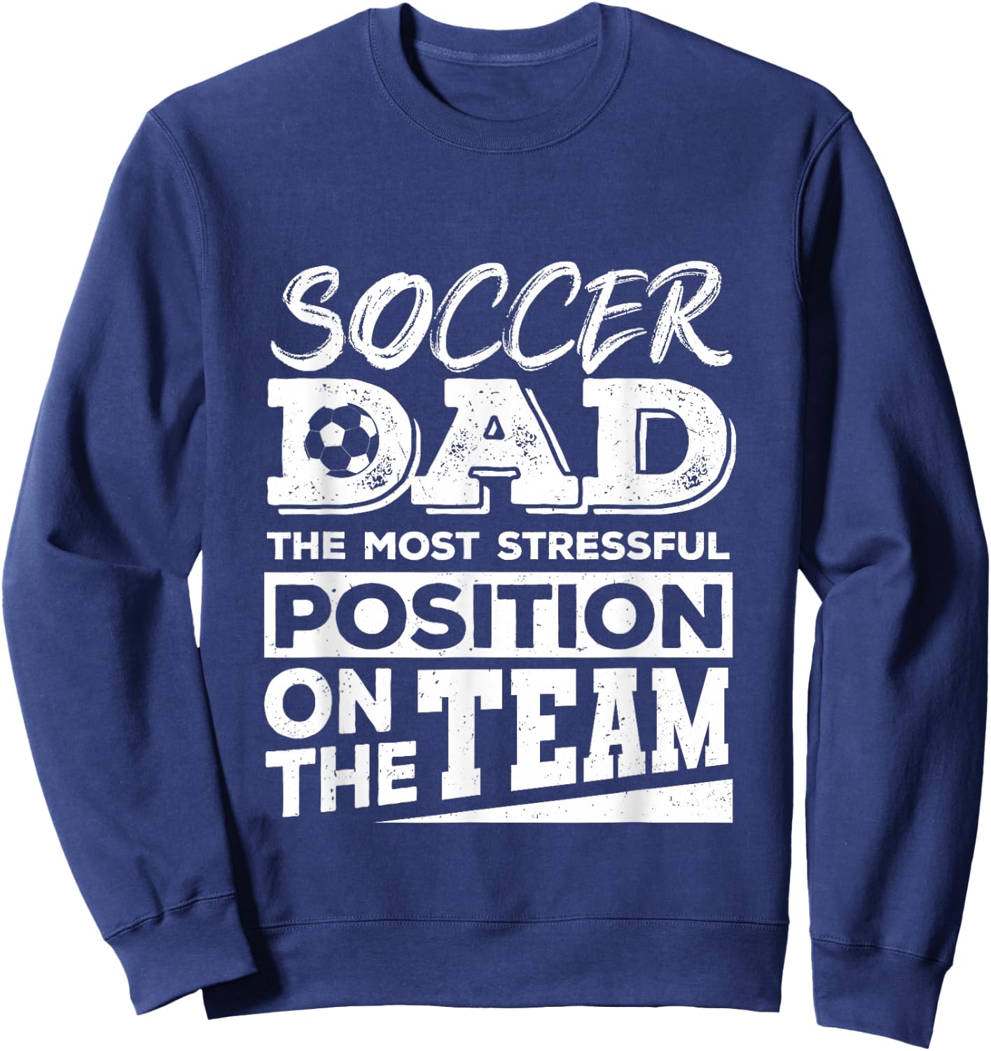 Soccer Dad Shirt Men Soccer Lover Soccer Fathers Day Sweatshirt - Sweatshirt | Navy