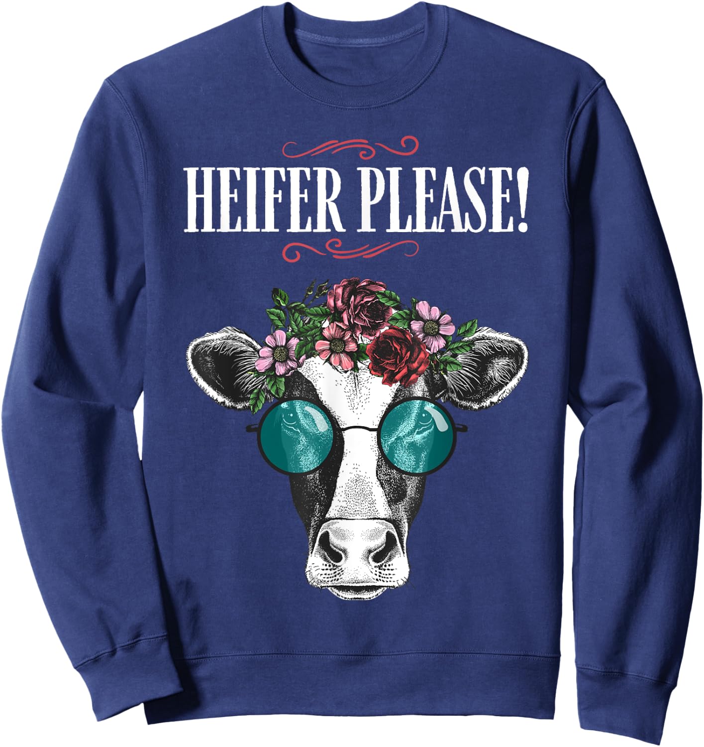 Heifer Please Shirt Vintage Country Sayings Heifer Sweatshirt - Sweatshirt | Navy