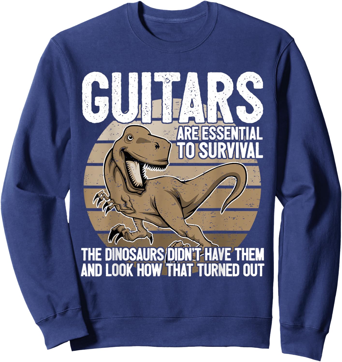 Funny Guitar Player Graphic Dinosaur Survive Guitarist Joke Sweatshirt - Sweatshirt | Navy