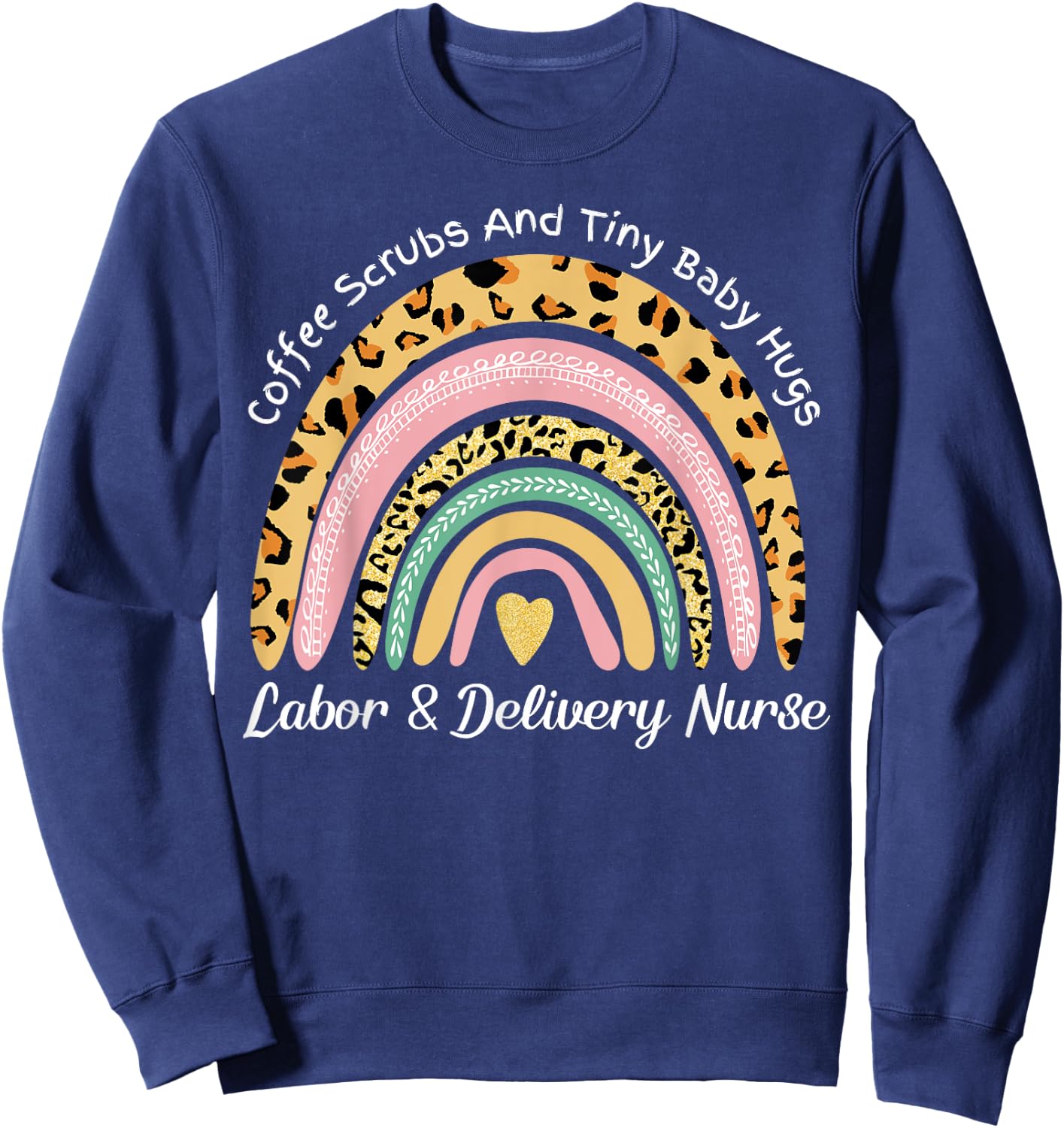 Labor and Delivery Nurse L&D Nurse Coffee Scrubs Baby Hugs Sweatshirt - Sweatshirt | Navy