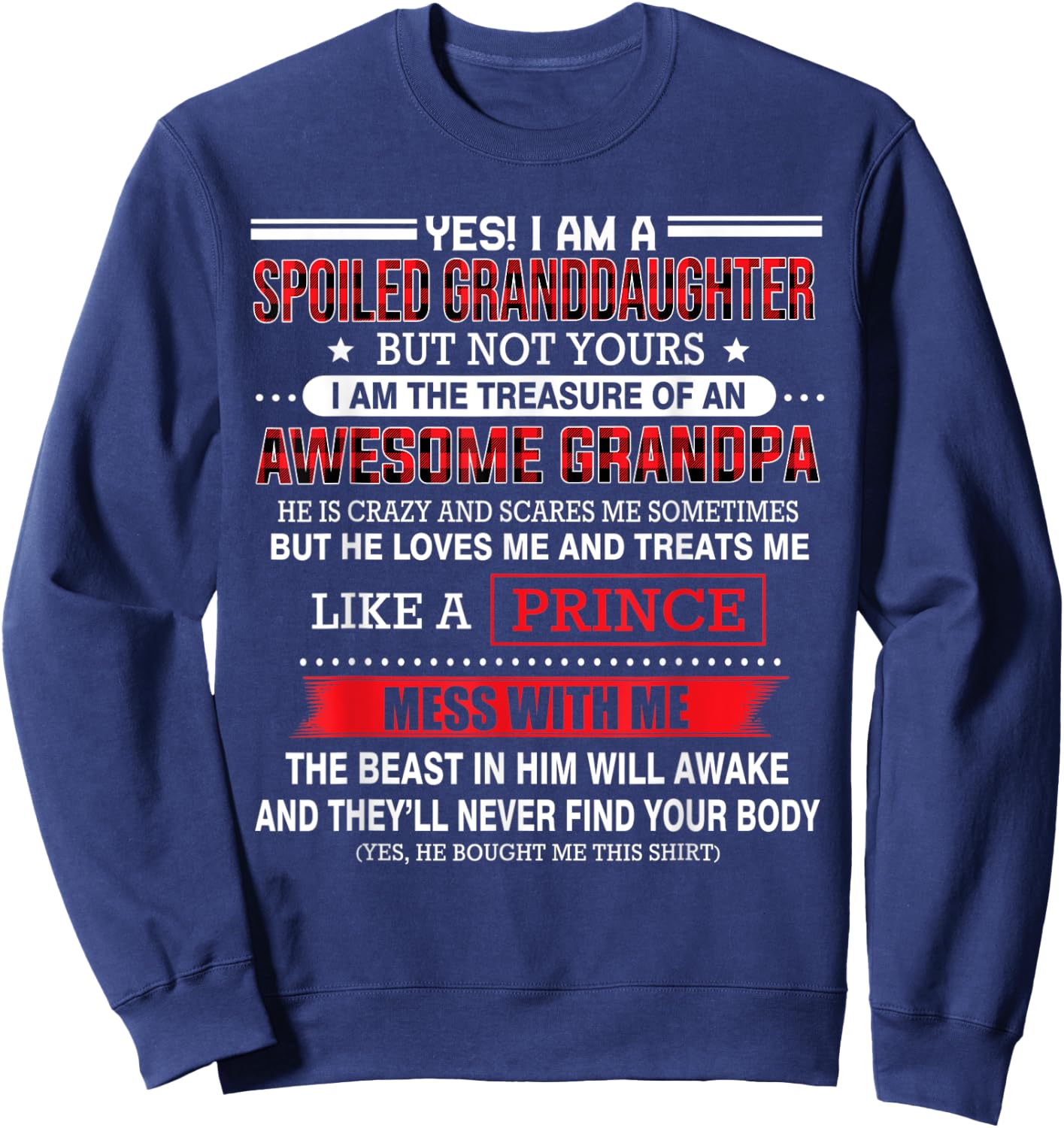 Yes I'm a spoiled granddaughter but not yours of grandpa Sweatshirt - Sweatshirt | Navy