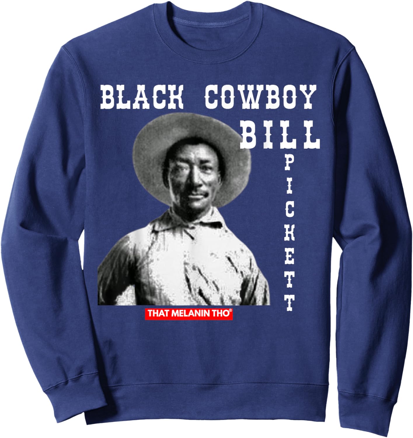 Black Cowboy Bill Pickett Cowboy African American History Sweatshirt - Sweatshirt | Navy