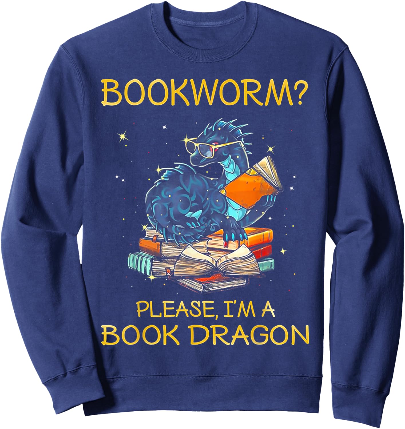 Bookworm Please I'm A Book Dragon Sweatshirt - Sweatshirt | Navy
