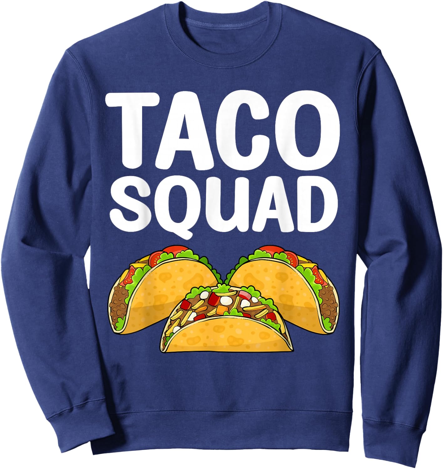 Funny Taco Design Women Kids Mexican Food Taco Lover Sweatshirt - Sweatshirt | Navy