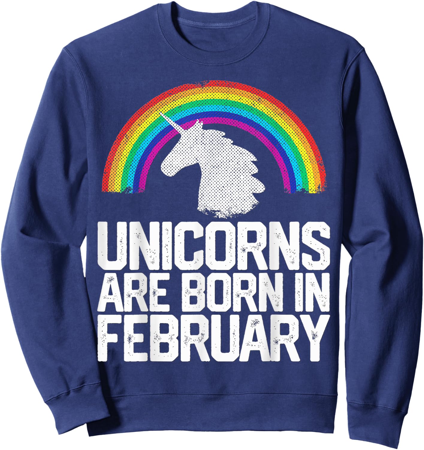 Unicorns Are Born In February Birthday Gift Women Girls Teen Sweatshirt - Sweatshirt | Navy