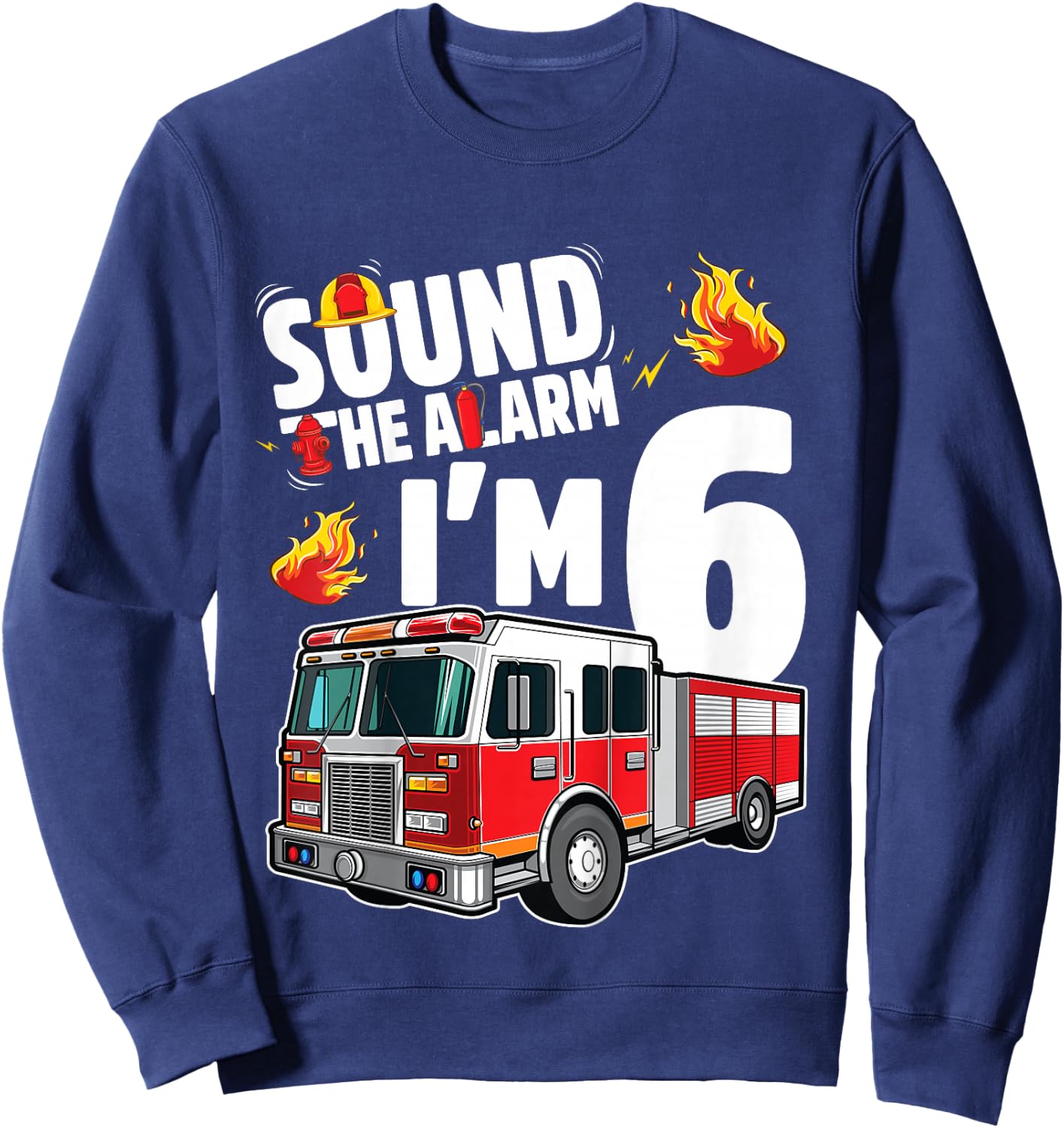 Fire Truck 6th Birthday Boy Firefighter 6 Year Old Sweatshirt - Sweatshirt | Navy