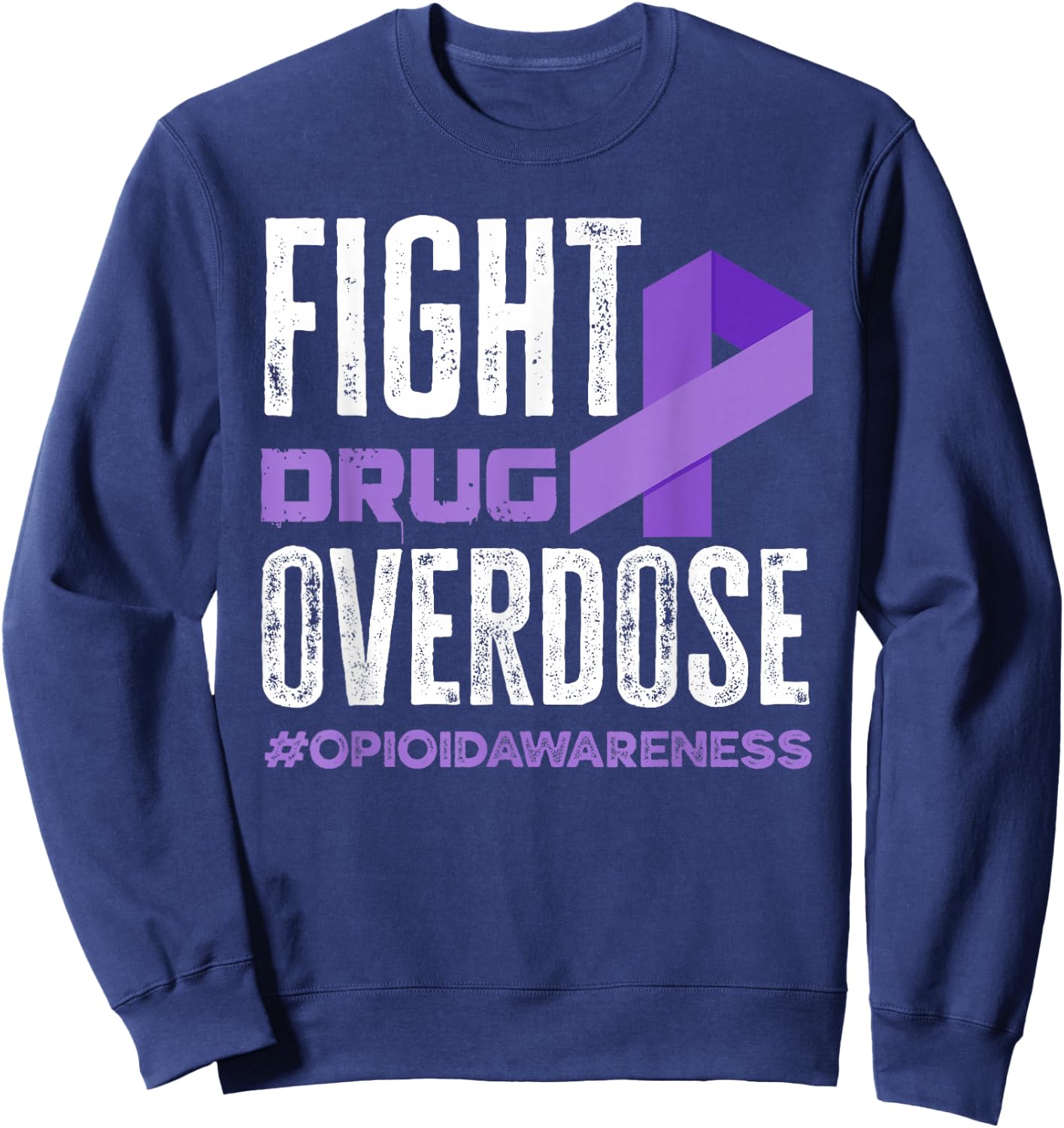 Fight Drug Overdose Pruple Ribbon Opioid Overdose Awareness Sweatshirt - Sweatshirt | Navy