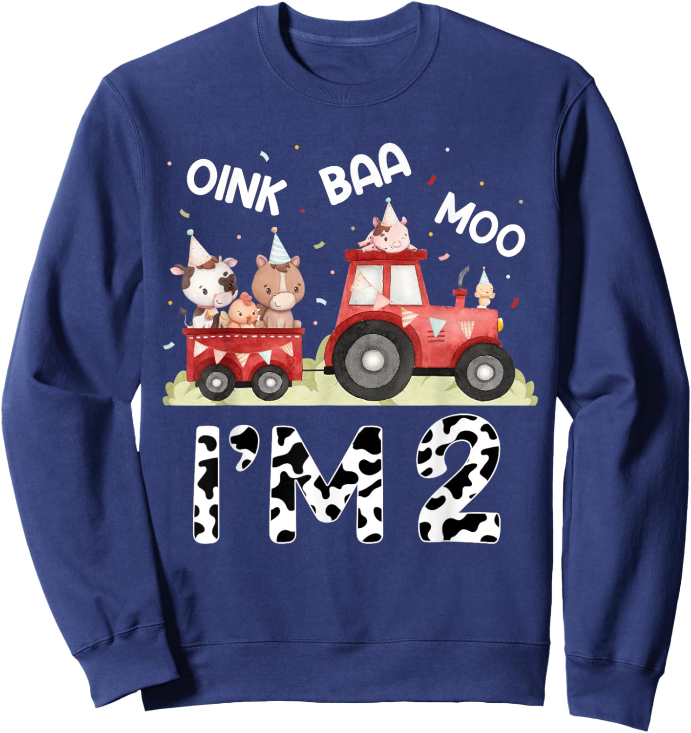 Oink Baa Moo I'm 2 Farm Animals 2nd Birthday For Kids Sweatshirt - Sweatshirt | Navy