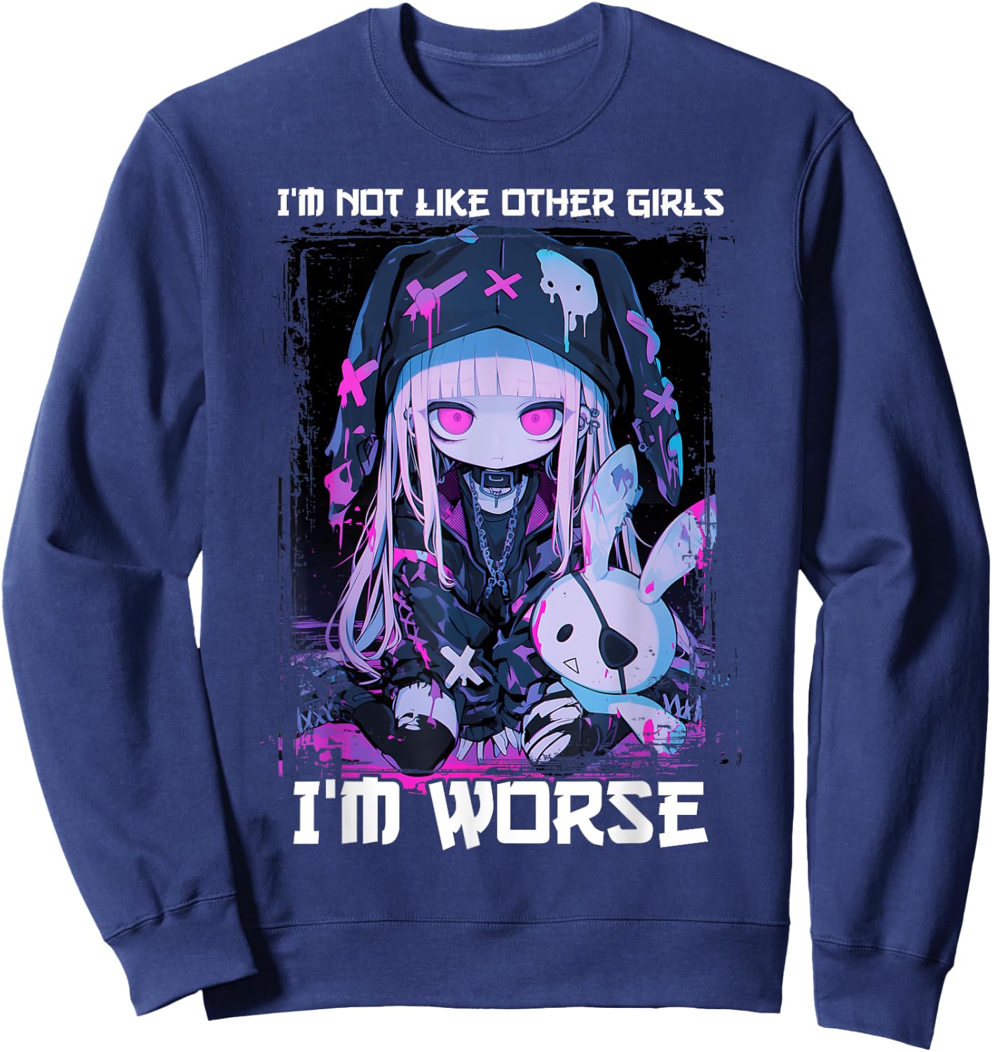 I'm Not Like Other Girls I'm Worse Goth Bunny Anime Girl Sweatshirt - Sweatshirt | Navy