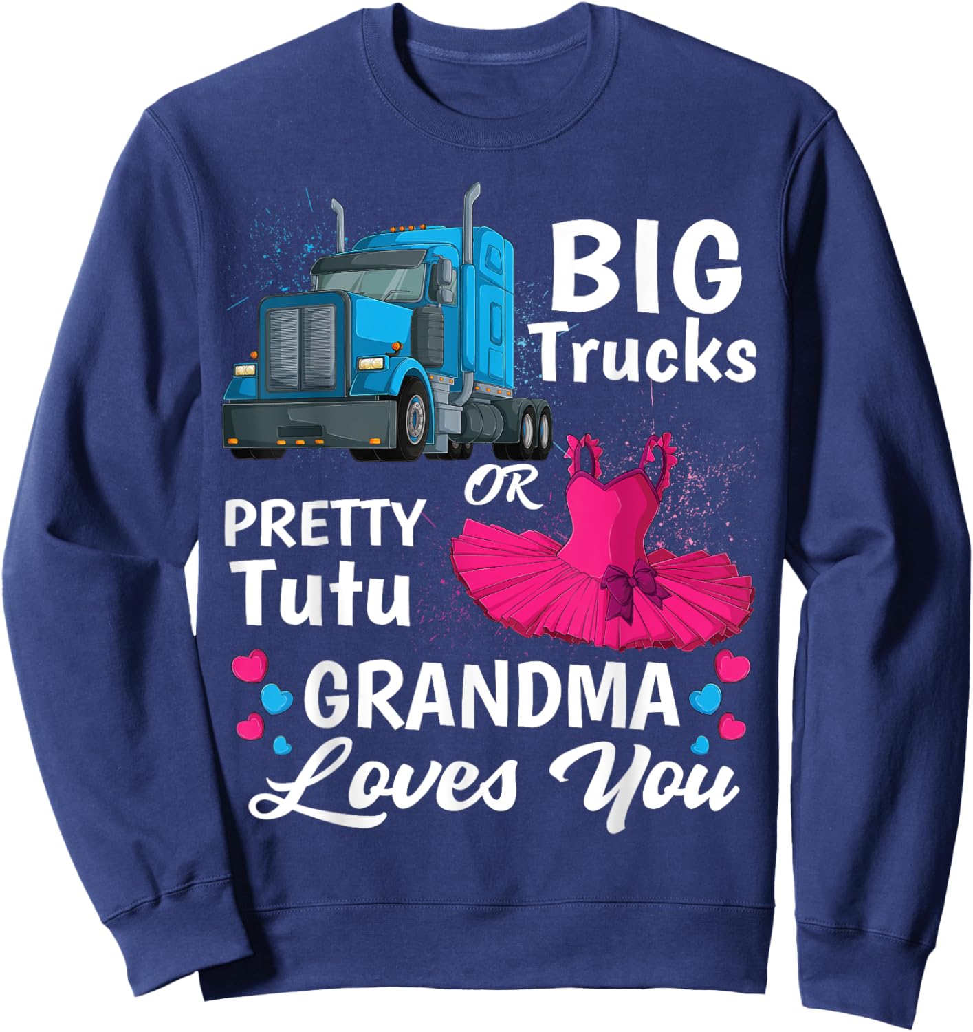 Gender Reveal Trucks or Pretty Tutu Family Matching Grandma Sweatshirt - Sweatshirt | Navy