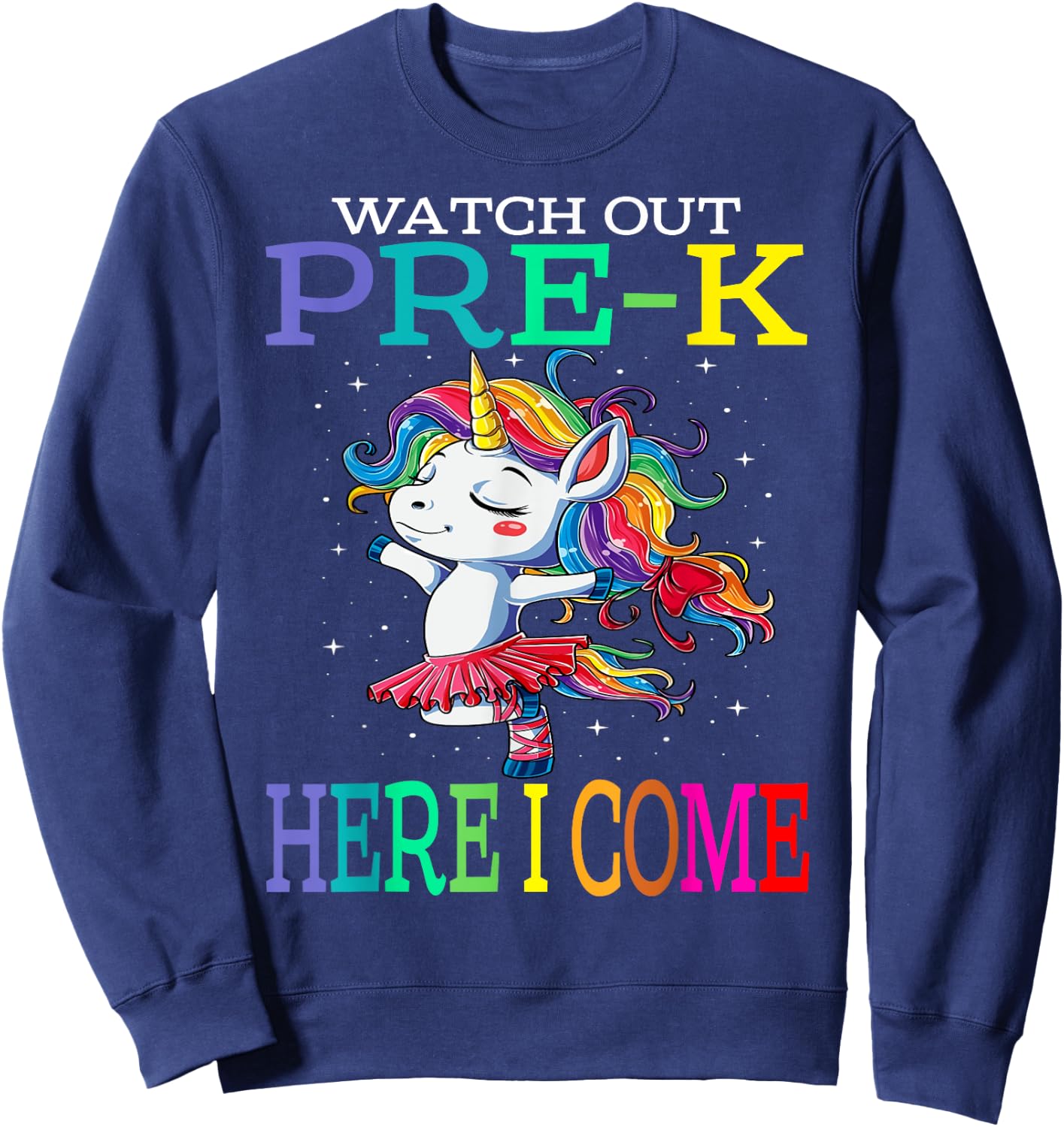 Watch Out Pre-K Here I Come Unicorn Back To School Sweatshirt - Sweatshirt | Navy