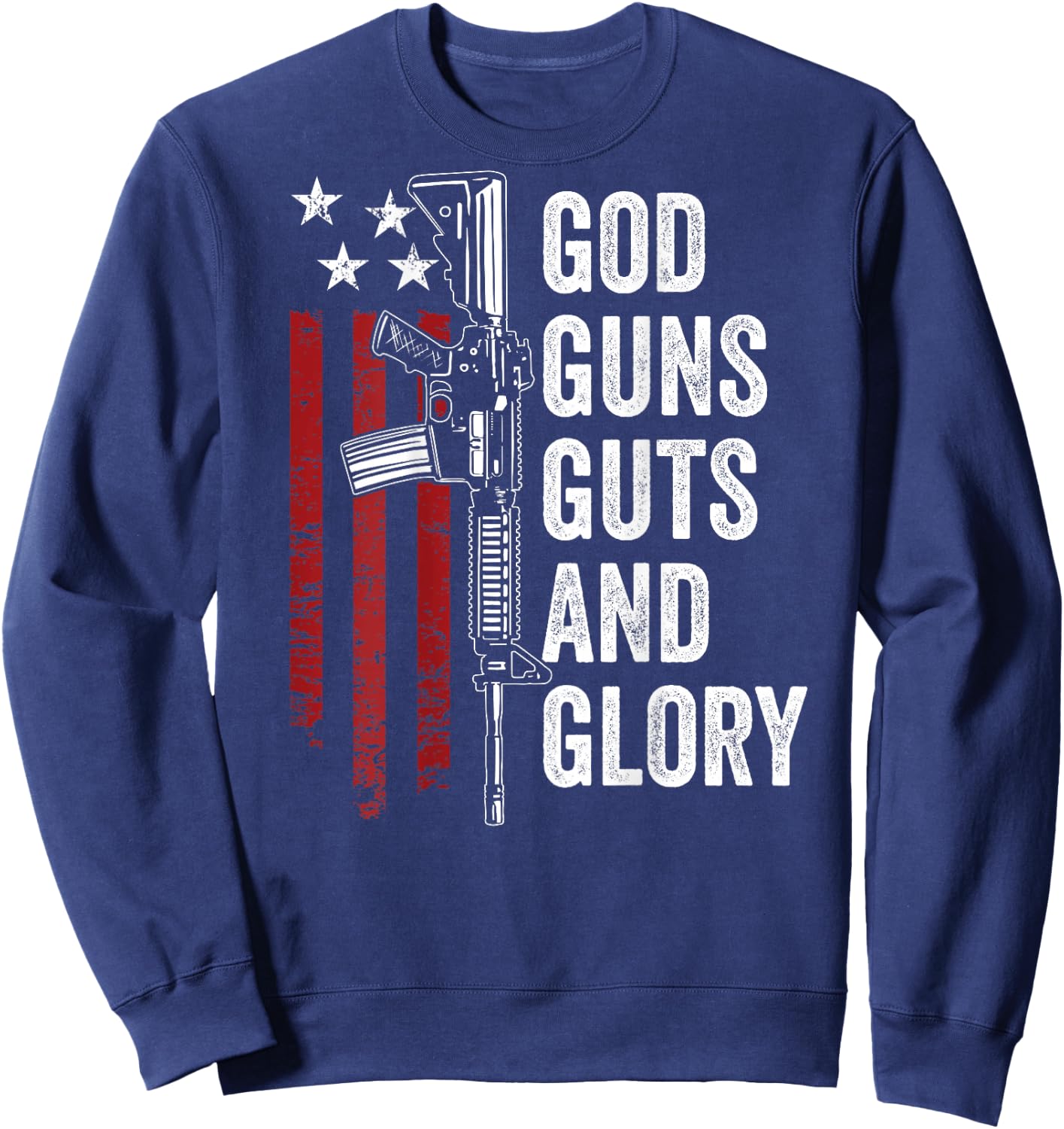 GOD GUNS GUTS & GLORY - Patriotic USA Flag Pro Gun - ON BACK Women Men Sweatshirt - Sweatshirt | Navy