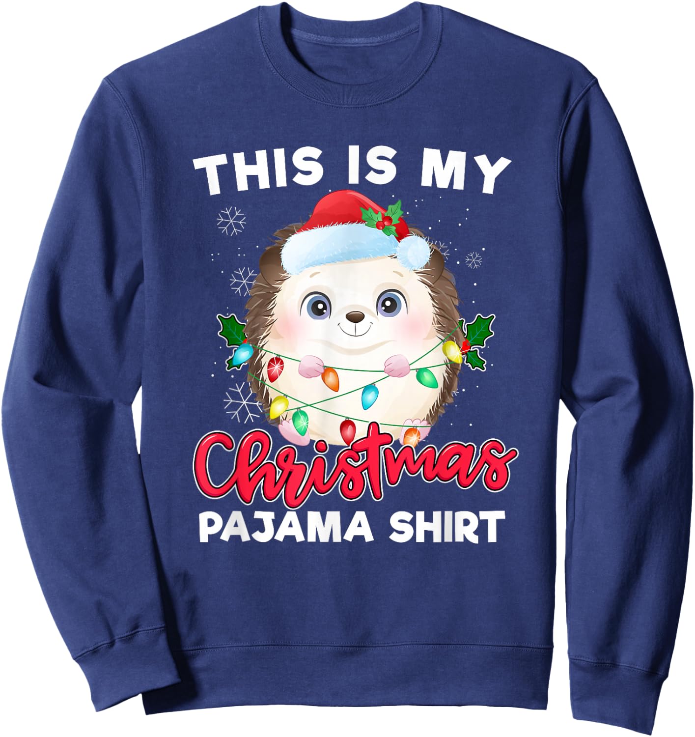 Hedgehog Christmas Pajama Santa Hedgehog Lover Sweatshirt - Sweatshirt | Navy