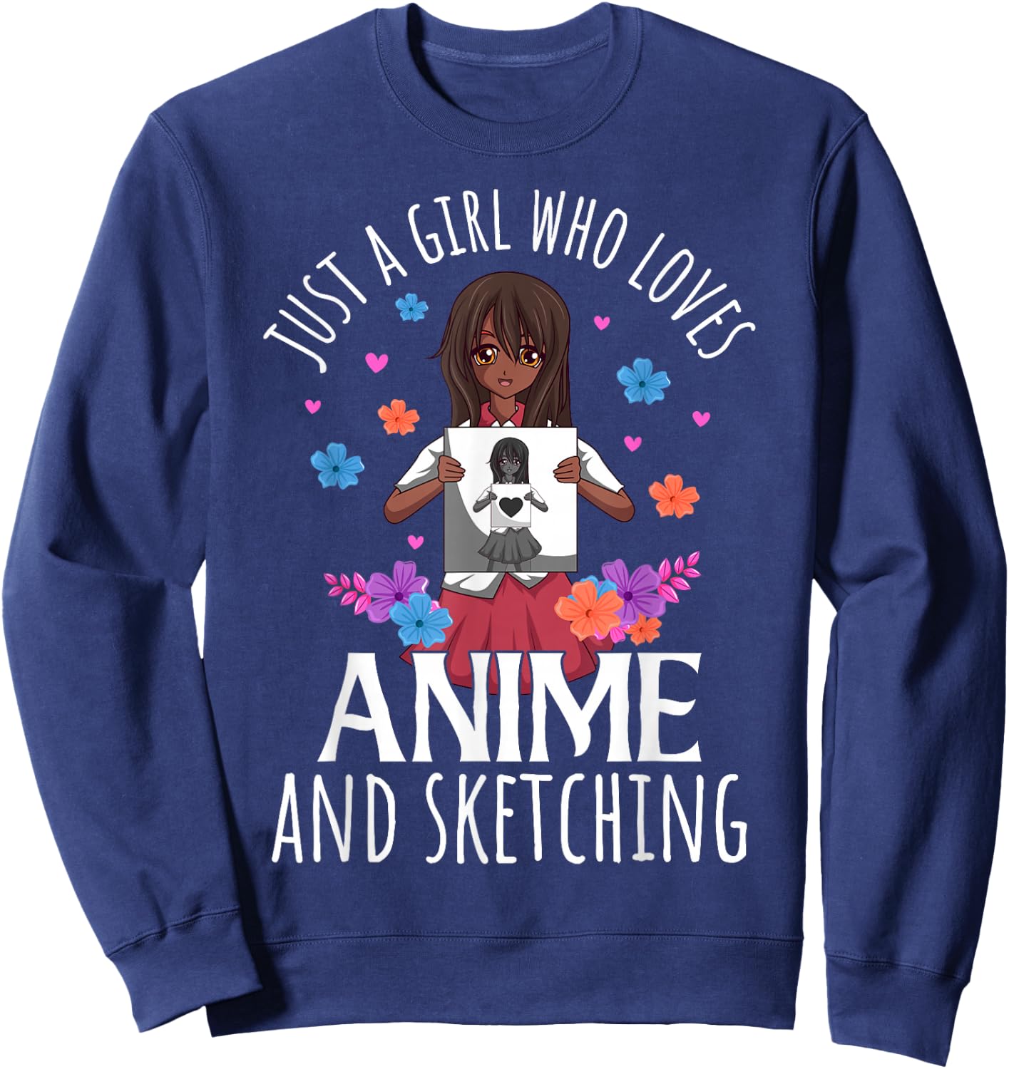 Just A Girl Who Loves Anime and Sketching Anime Lovers Sweatshirt - Sweatshirt | Navy