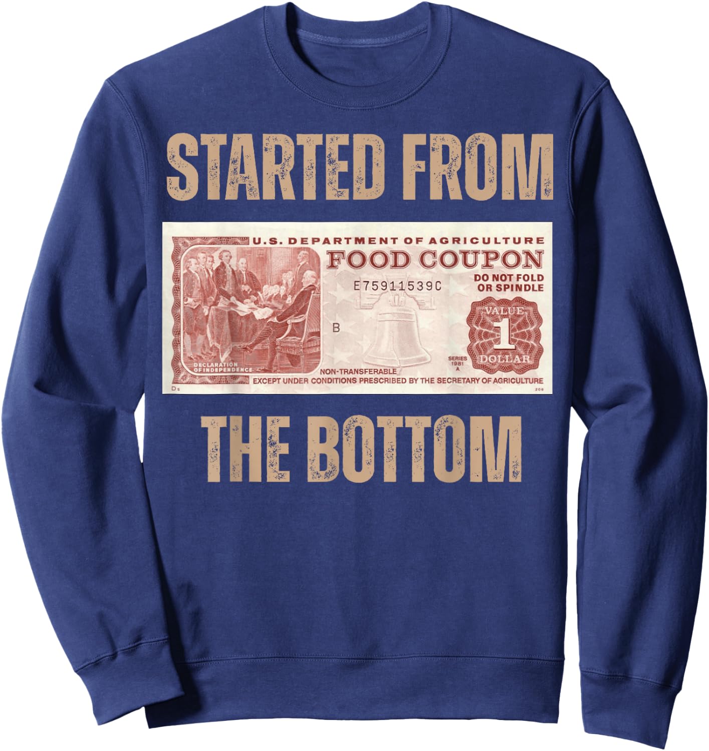 Started from Food Stamp Amounts In Each State the bottom Sweatshirt - Sweatshirt | Navy