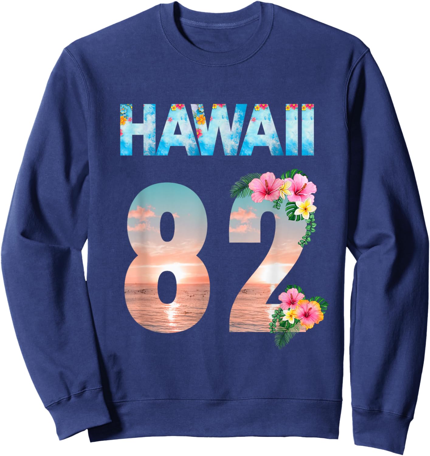 Hawaii 82 Years Old Aloha Beach Hibiscus Hawaiian Sweatshirt - Sweatshirt | Navy