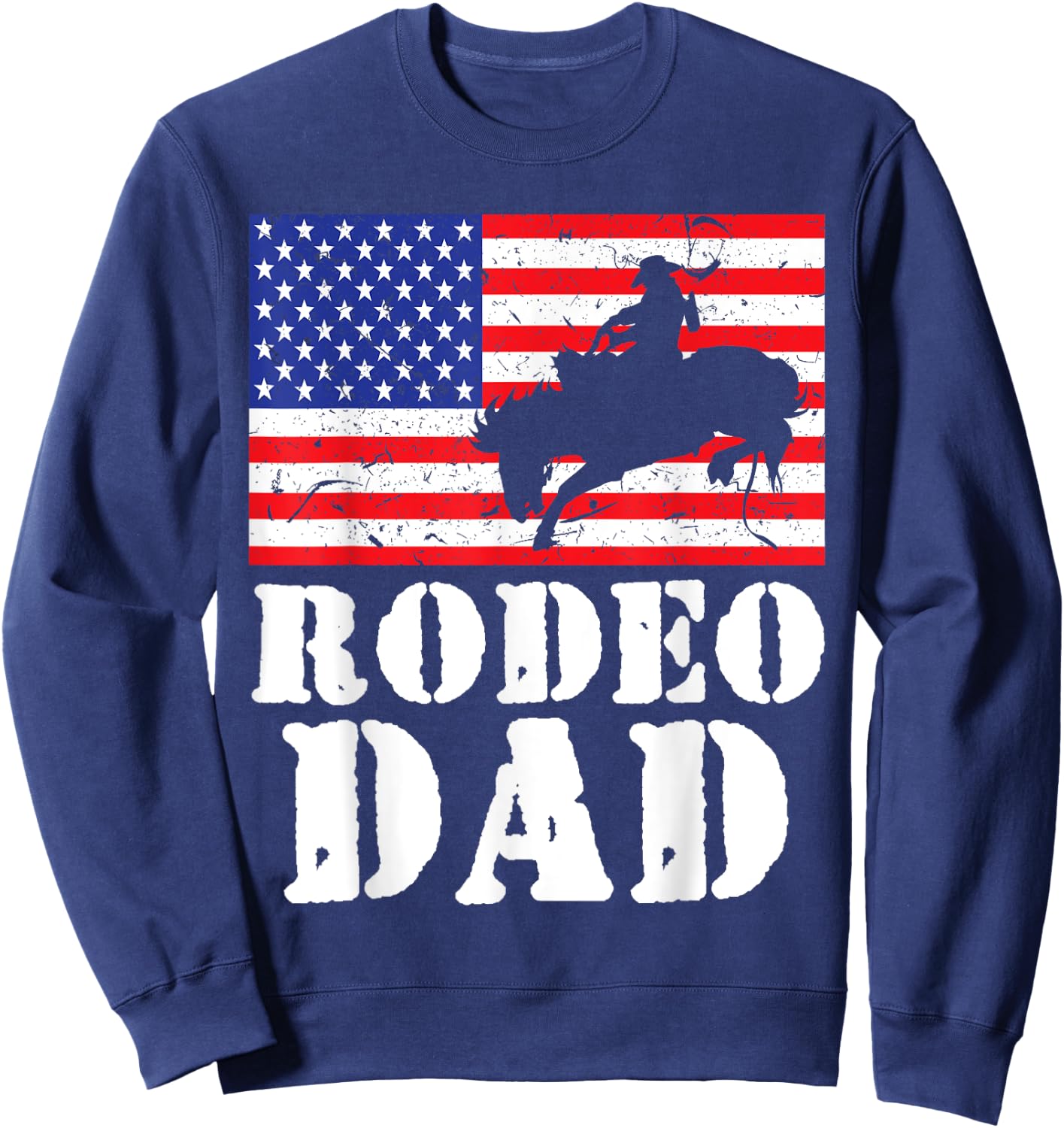USA American Distressed Flag Rodeo Dad Men Gift Sweatshirt - Sweatshirt | Navy