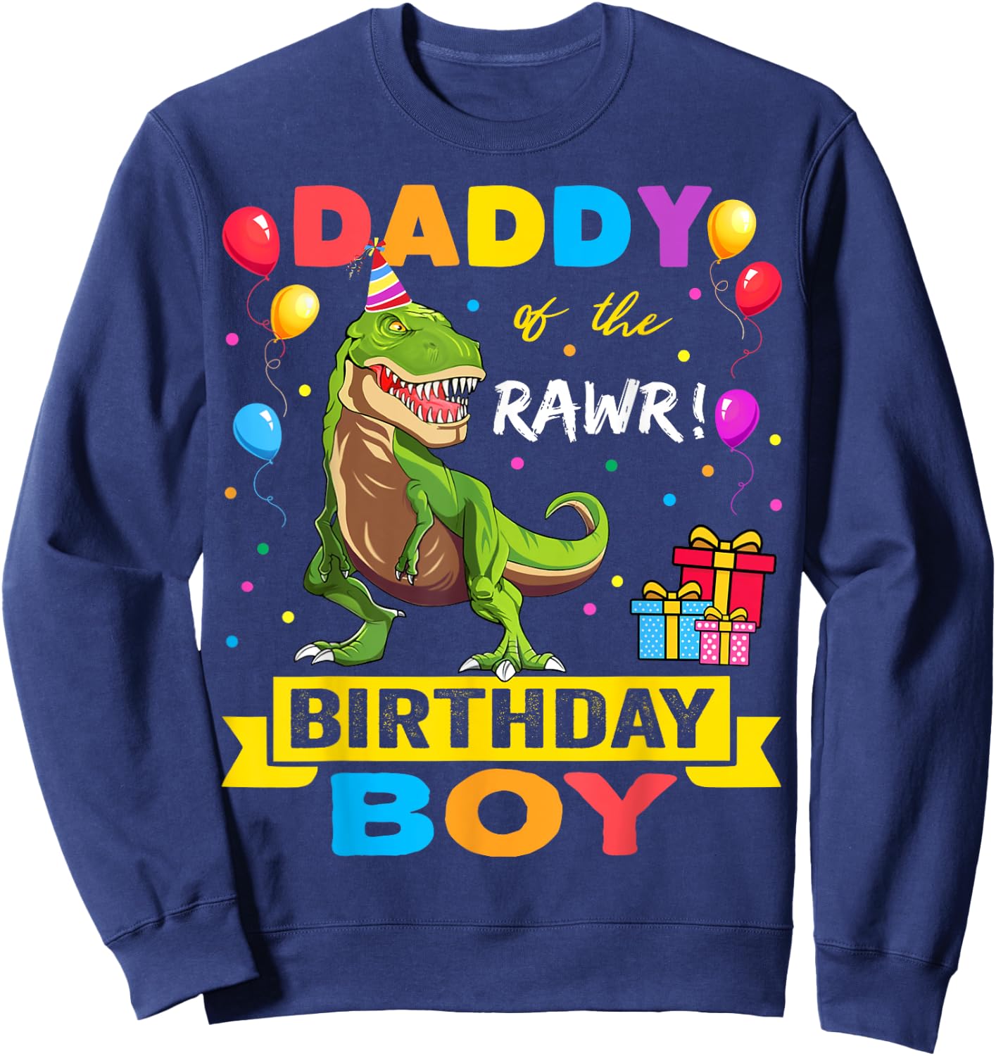 Daddy Dinosaur Shirt Funny Cute Birthday Boy Family Apparel Sweatshirt - Sweatshirt | Navy