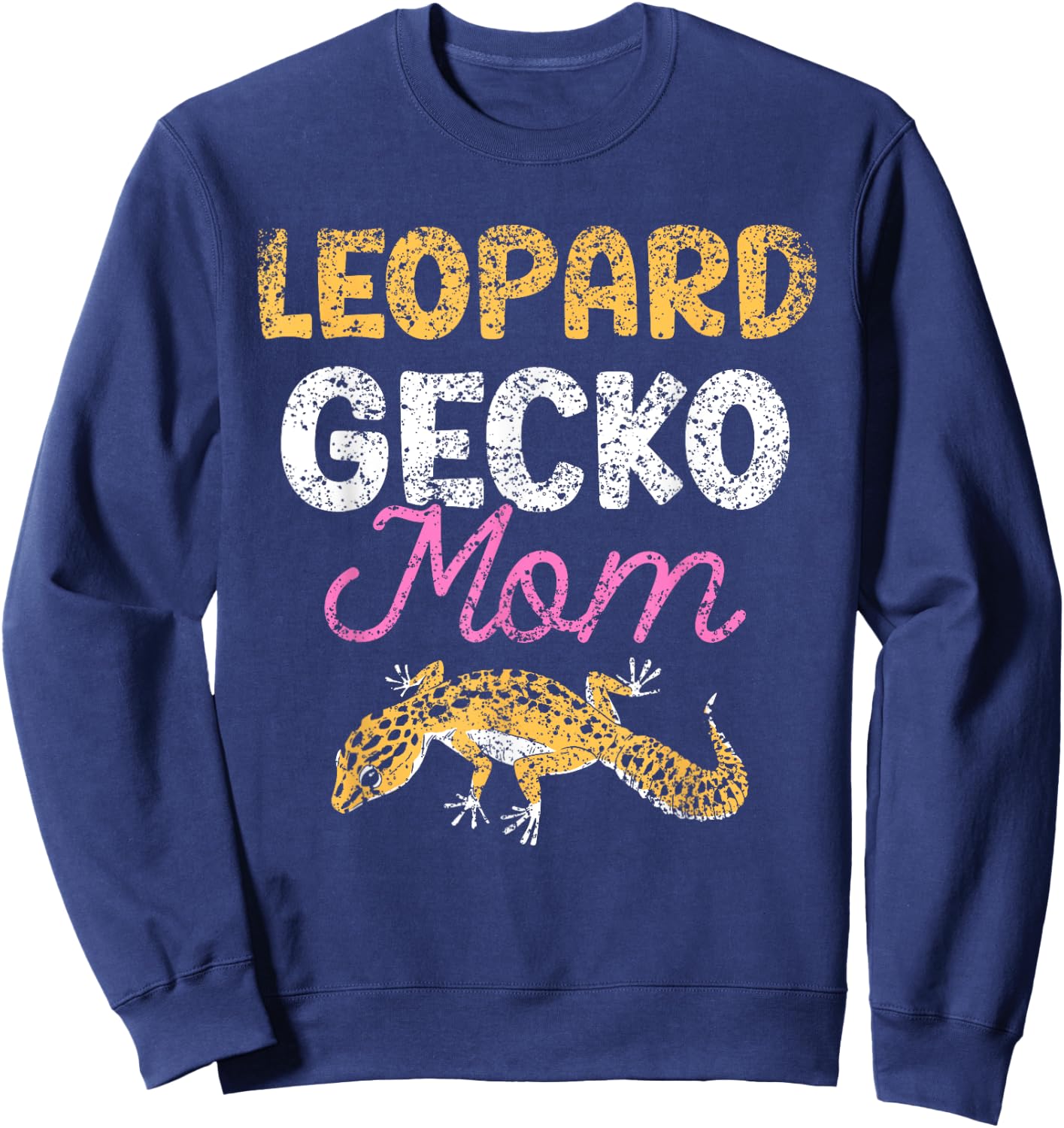 Leopard Gecko Mom Geckos Lizard Owner Leopard Gecko Mother Sweatshirt - Sweatshirt | Navy
