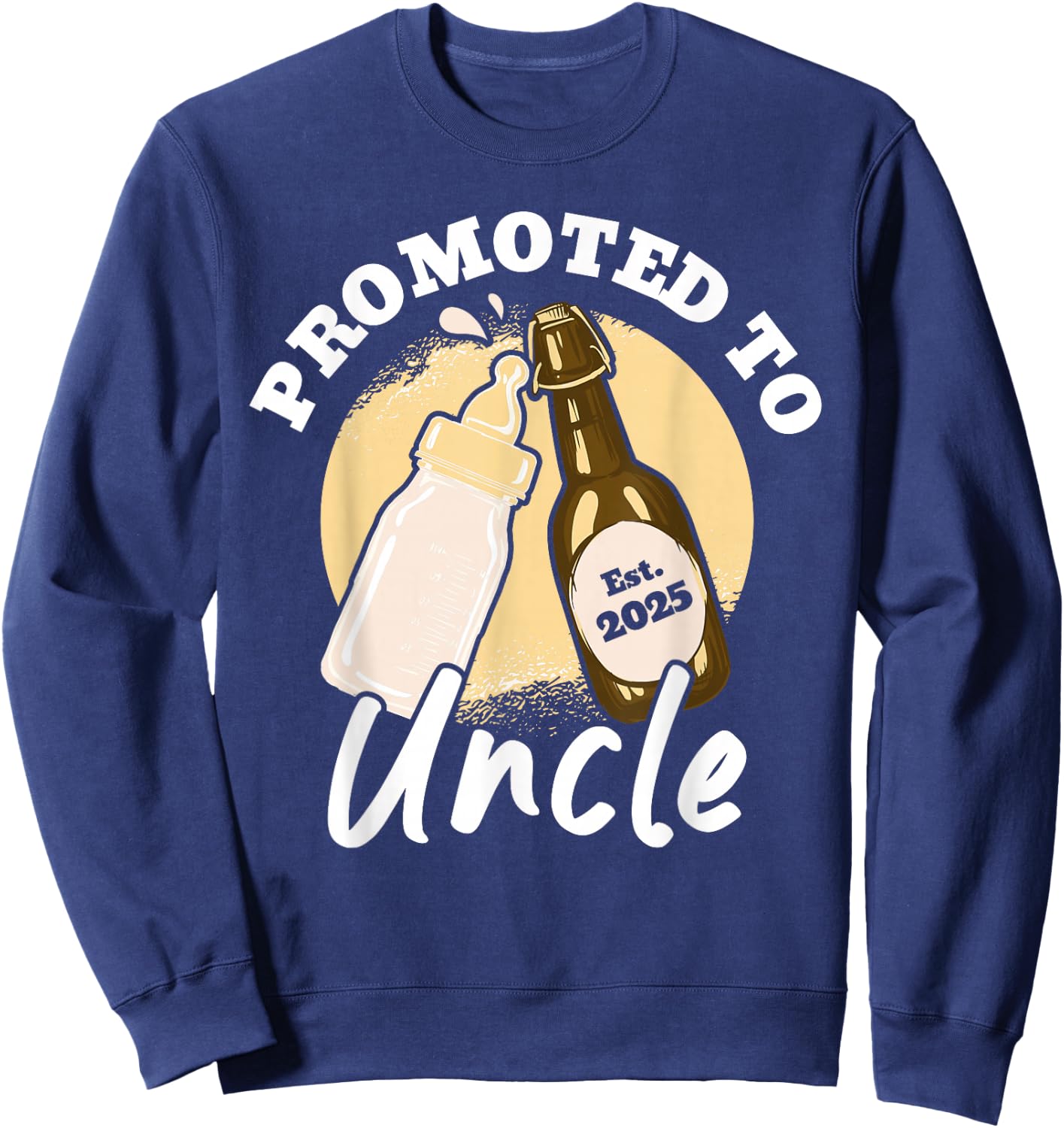 Promoted To Uncle 2025 Sweatshirt - Sweatshirt | Navy