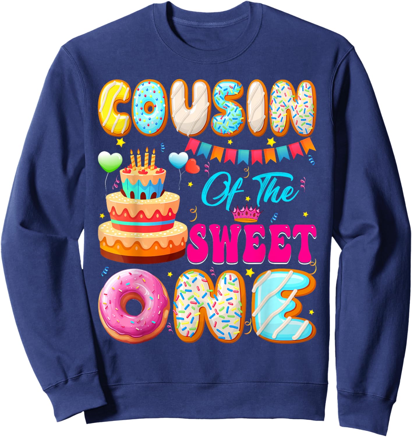 Cousin Of The Sweet One Donut Theme 1st Birthday Family Sweatshirt - Sweatshirt | Navy