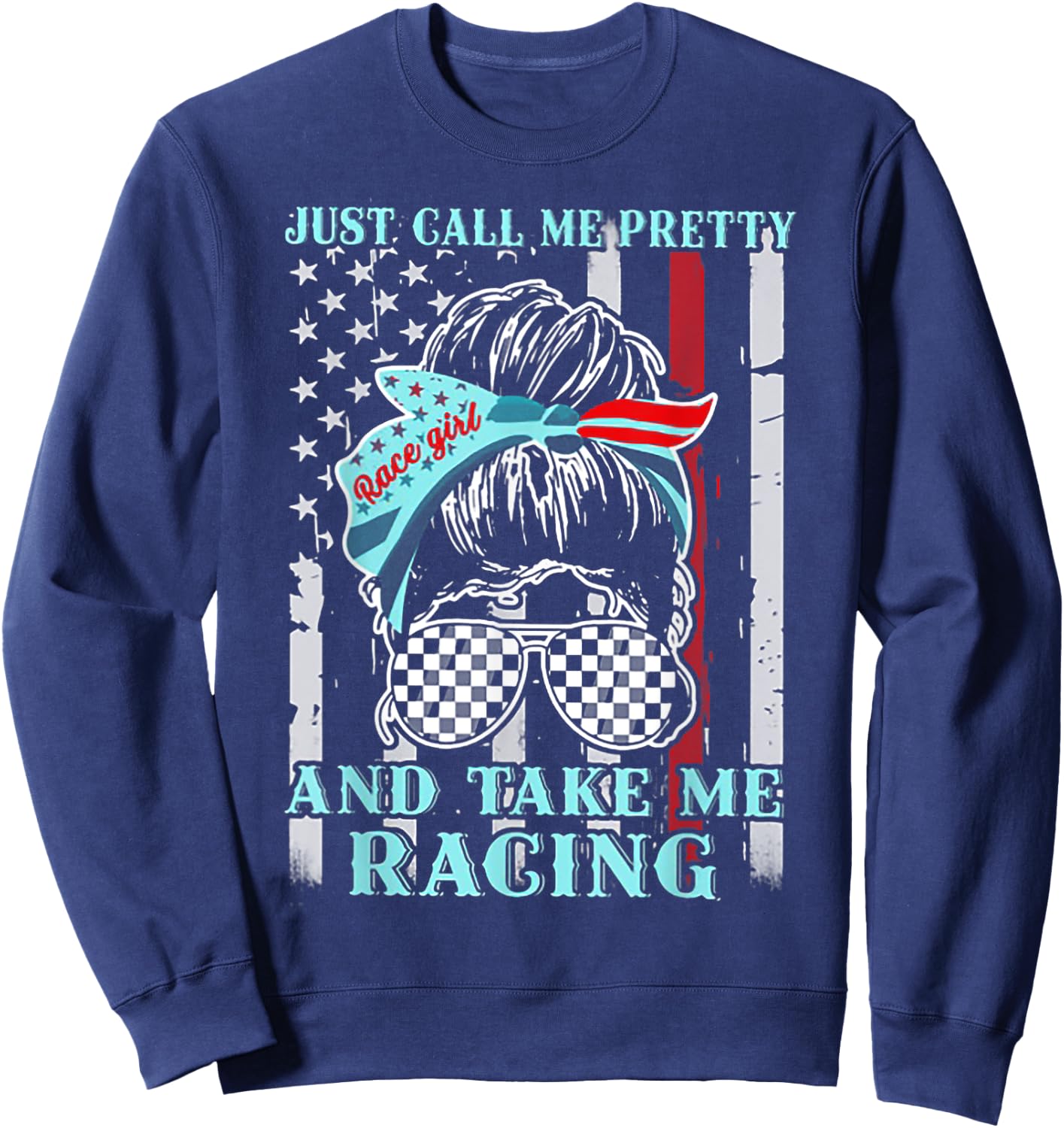 Just Call Me Pretty And Take Me Racing Race Girl Flag Sweatshirt - Sweatshirt | Navy