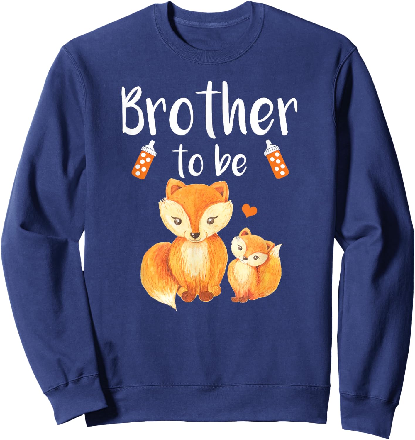 Brother To Be Fox Baby Shower Cute Forest Animal Sweatshirt - Sweatshirt | Navy
