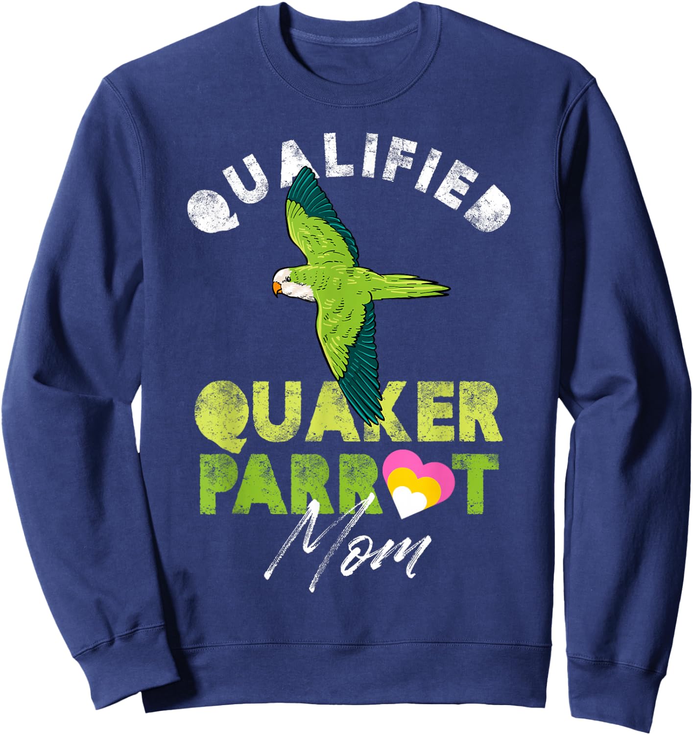Qualified Quaker parrot Mom Sweatshirt - Sweatshirt | Navy