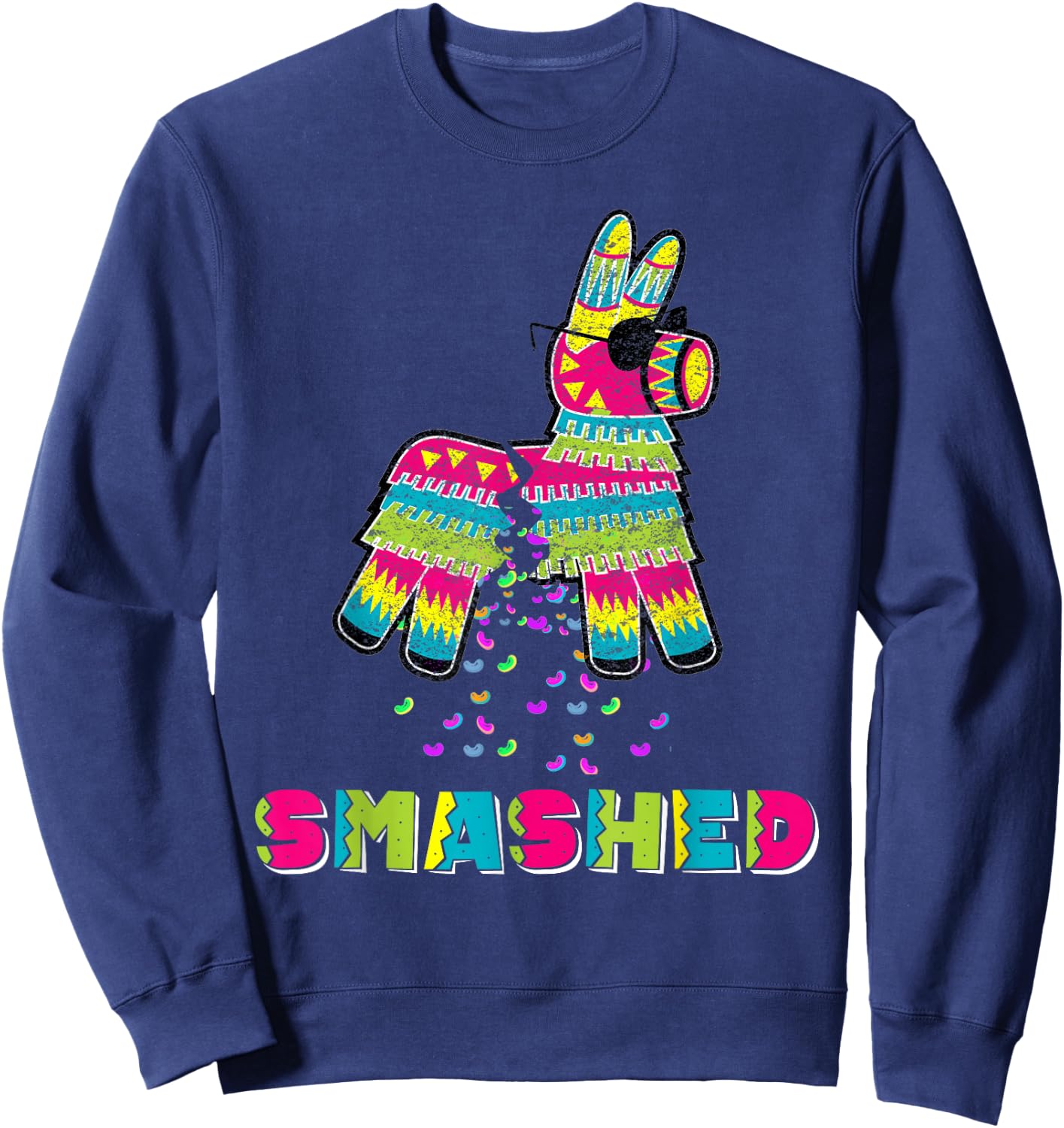 Funny Men Women Smashed Funny Cico De Mayo Costume Pinata Sweatshirt - Sweatshirt | Navy