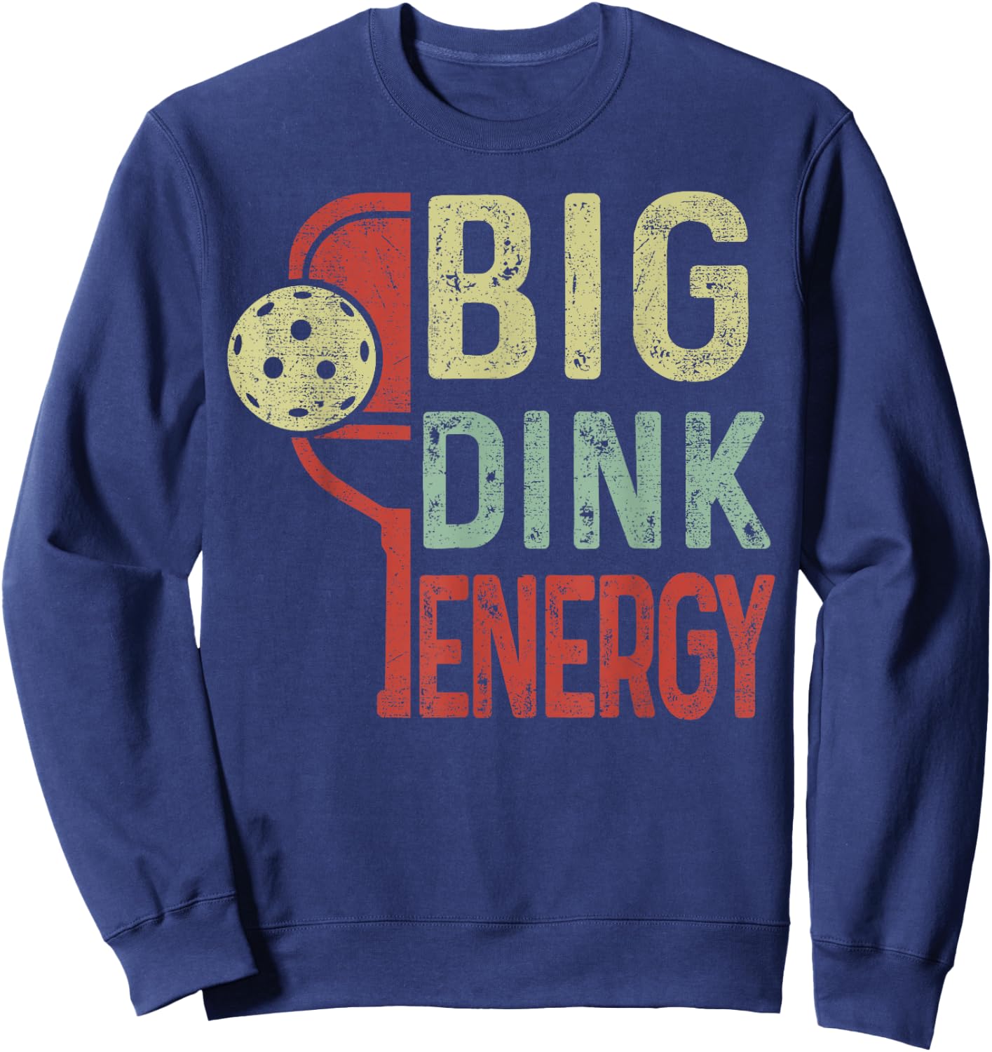 Pickleball-Shirt Big Dink Energy Funny Mom Dad Men Vintage Sweatshirt - Sweatshirt | Navy