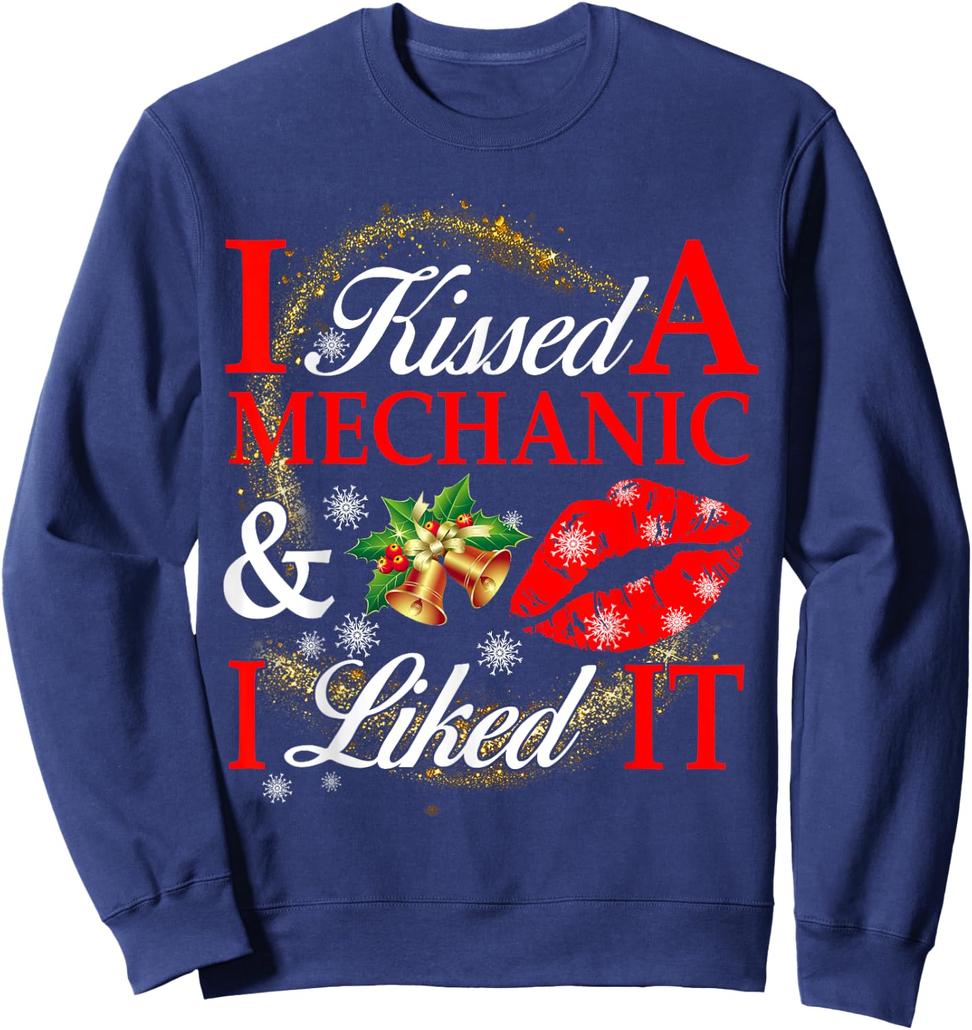 I Kissed A Mechanic And I Liked It Sweatshirt - Sweatshirt | Navy