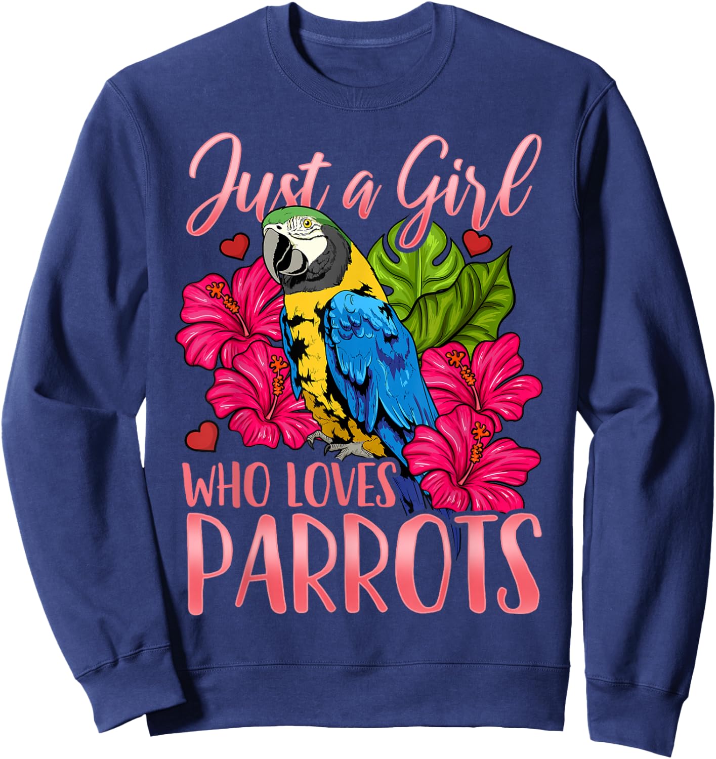 Parrot Just a Girl Who Loves Parrots Bird Watching Gift Sweatshirt - Sweatshirt | Navy